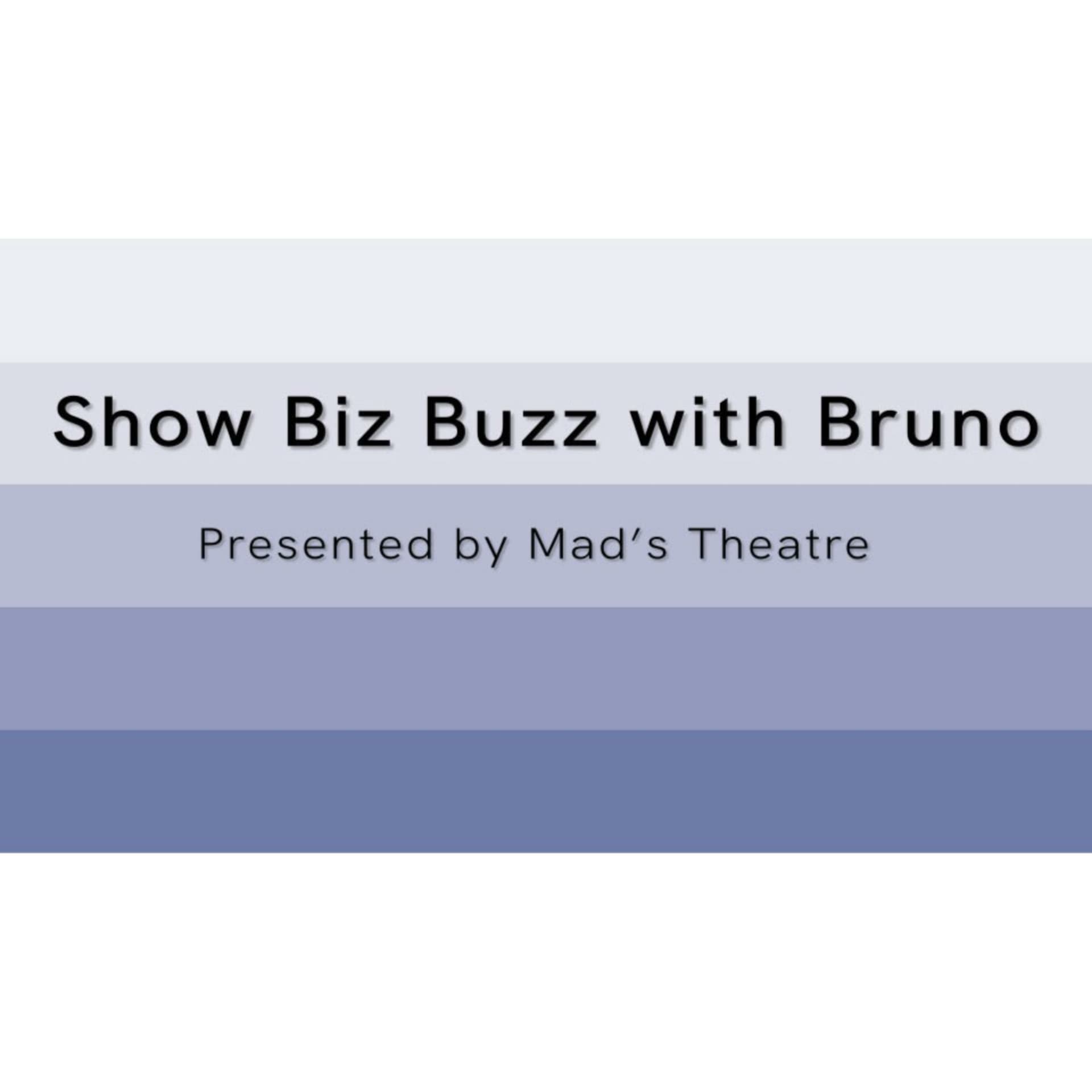 Show Biz Buzz with Bruno - Podcasts