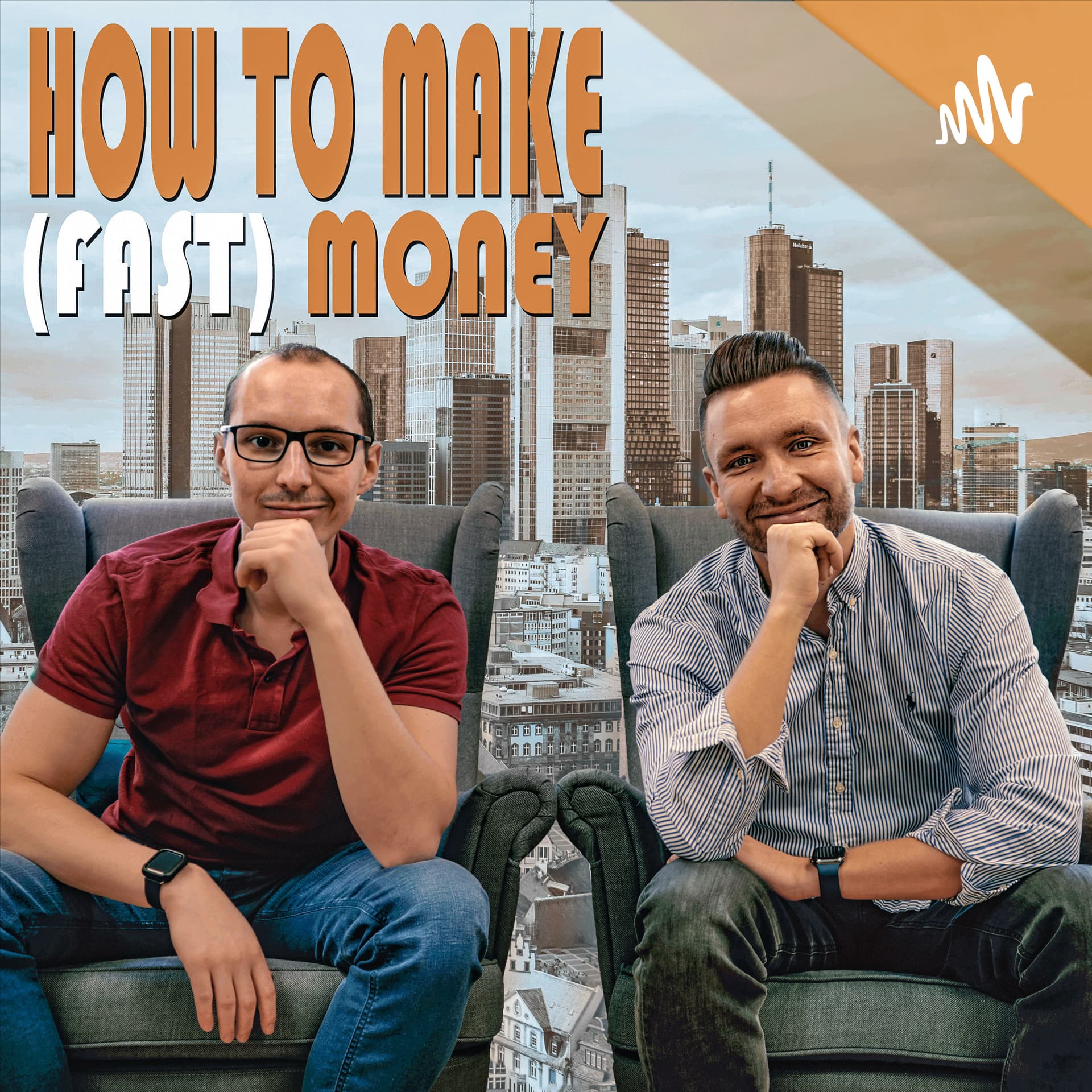 How to make (fast) Money - Podcasts
