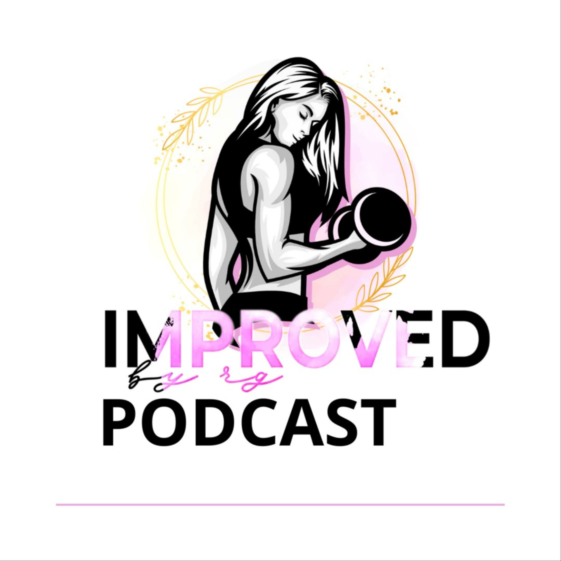 ImprovedByRG podcast - Podcasts