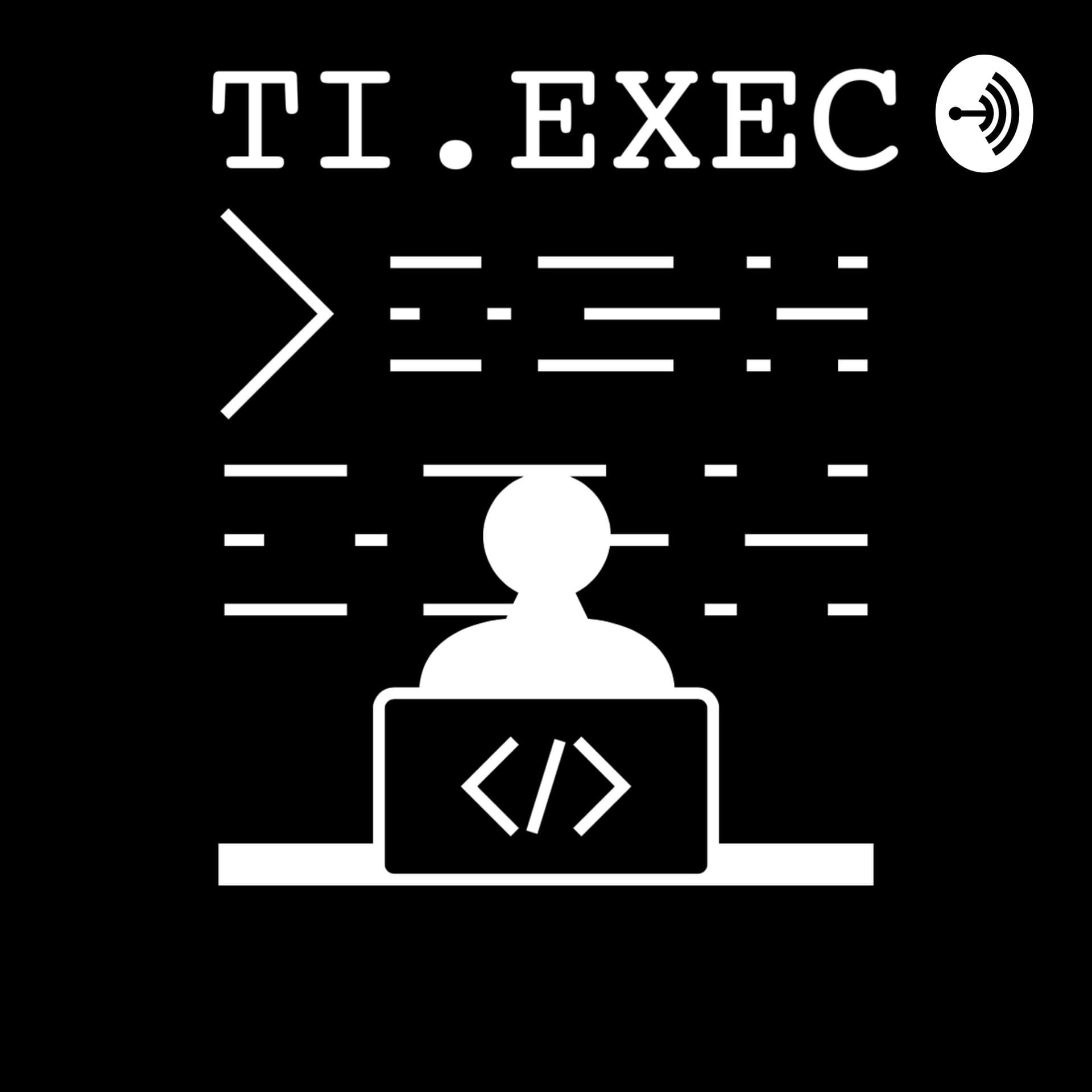 TI.EXEC - Podcasts