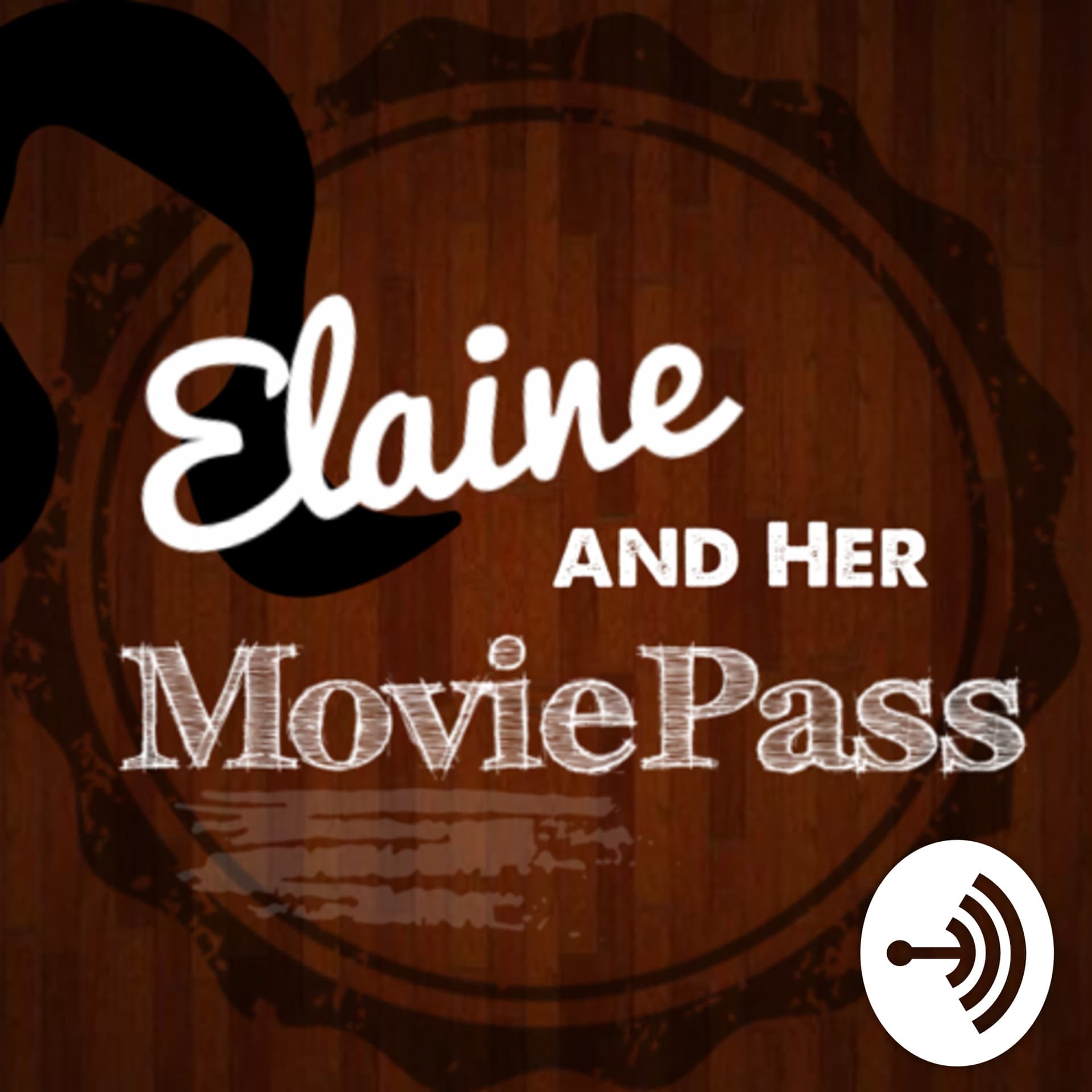 Elaine and Her MoviePass - Podcasts