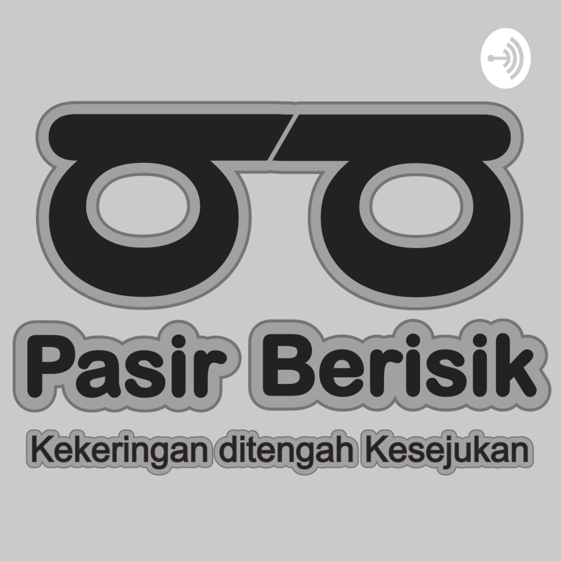 Pasir Berisik - Podcasts
