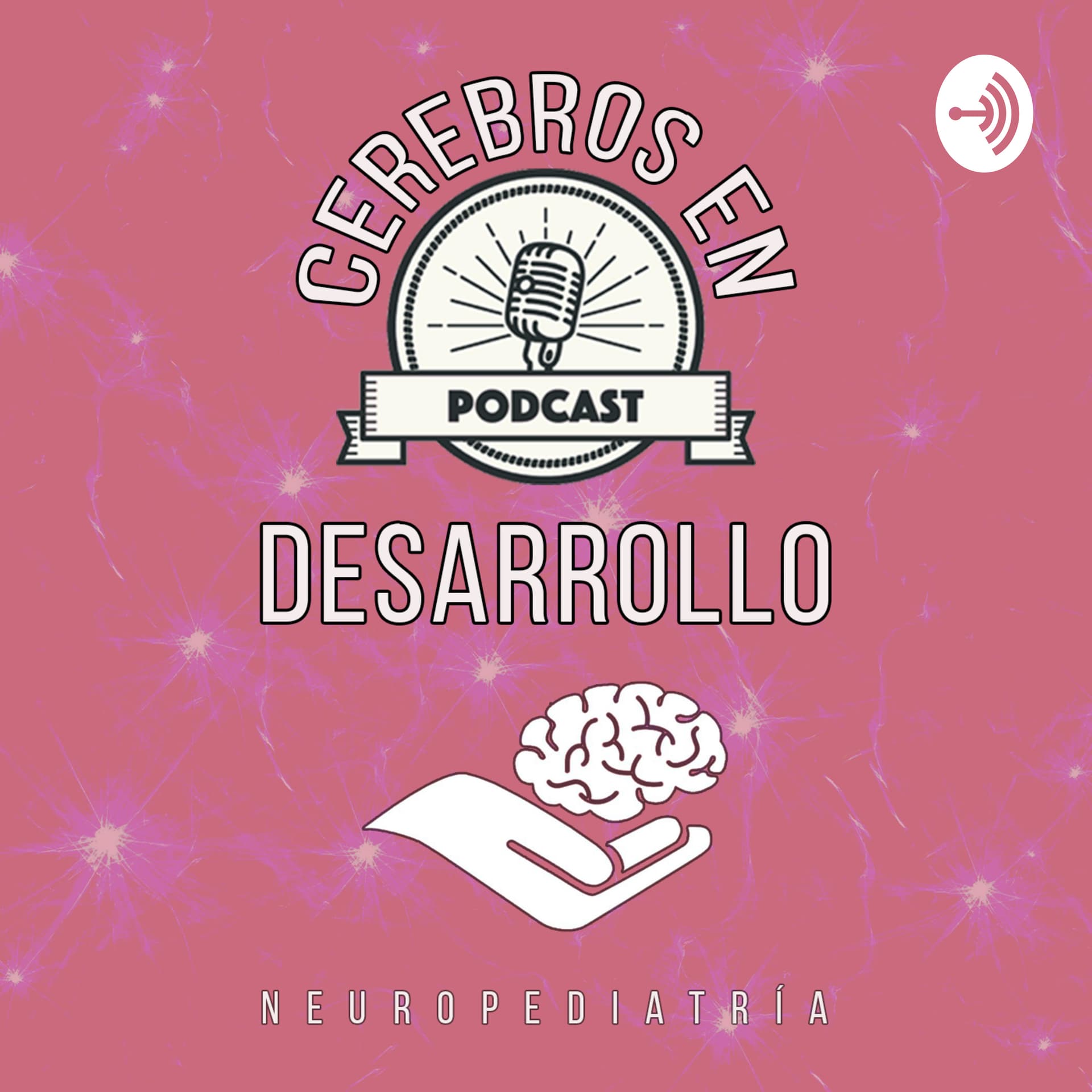 Cerebros en Desarrollo - Podcasts