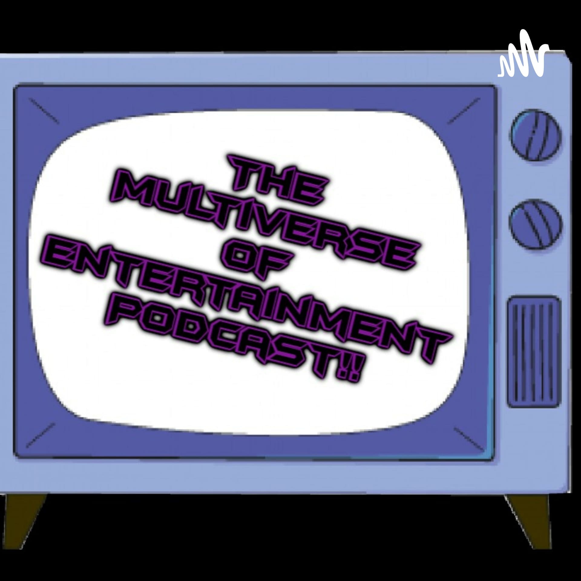 The Multiverse of Entertainment Podcast - Podcasts