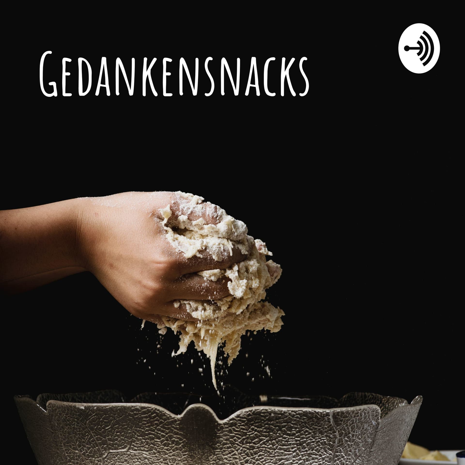 Gedankensnacks - mein täglich Brot - Podcasts