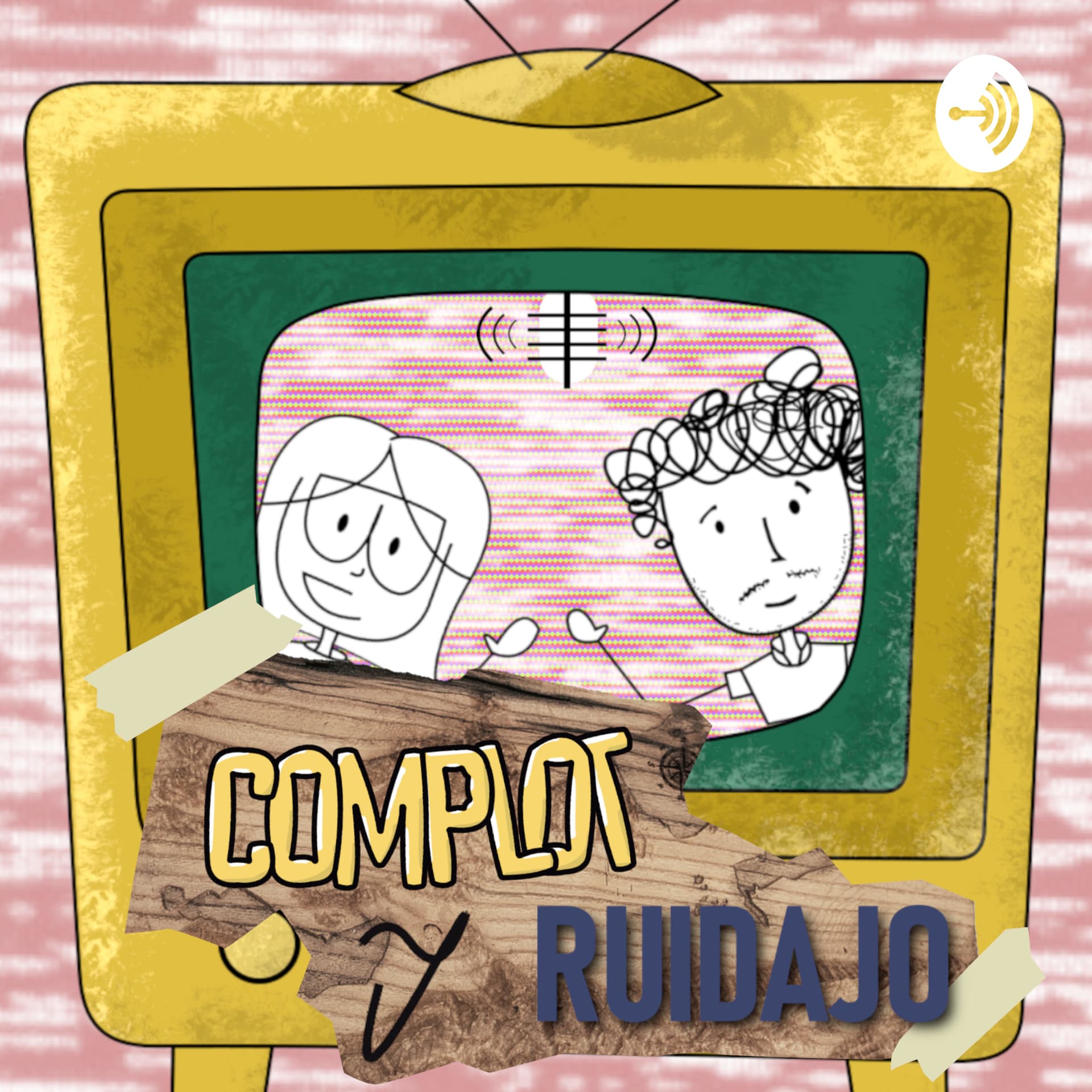 Complot y Ruidajo - Podcasts