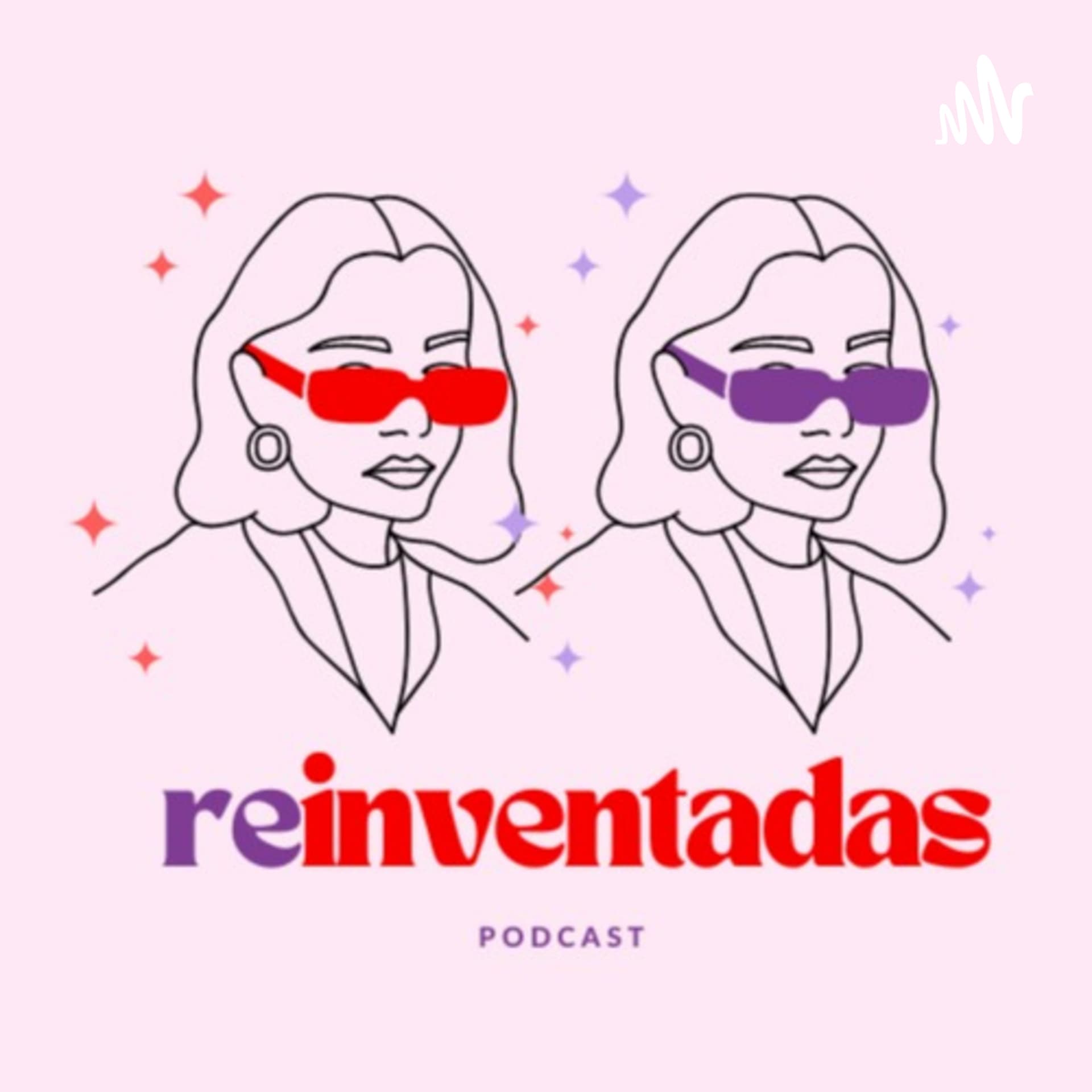 Reinventadas Podcast - Podcasts