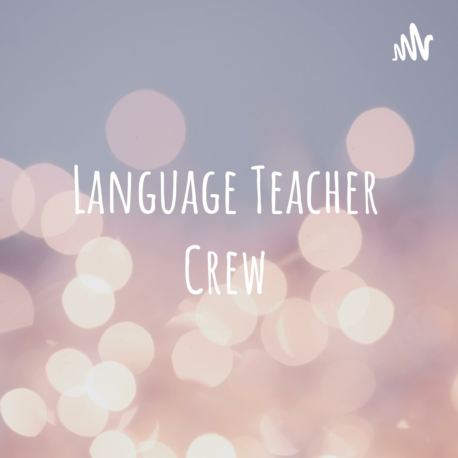 Language Teacher Crew - Podcasts