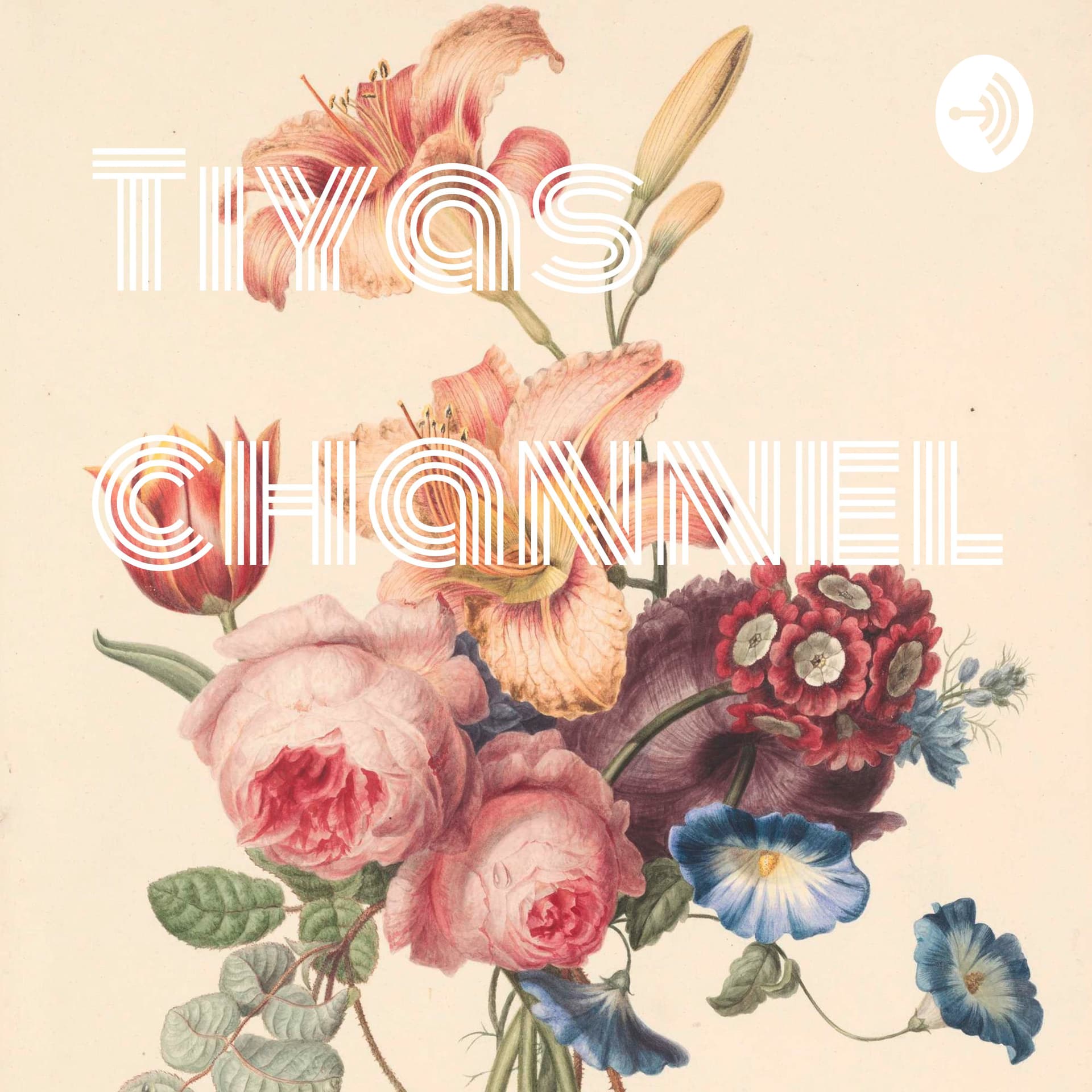 Tiyas channel - Podcasts