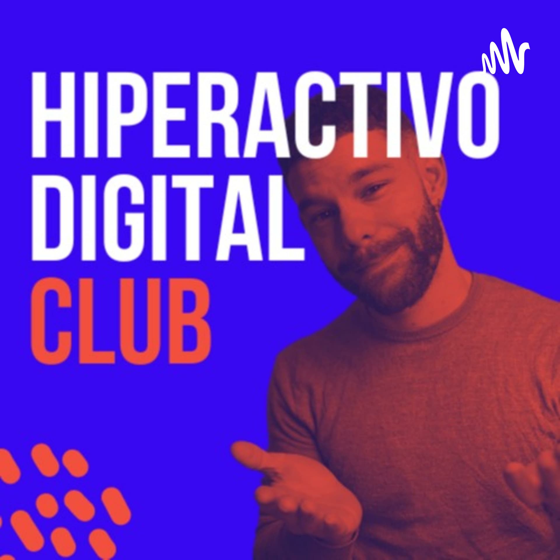 Hiperactivo digital - Podcasts