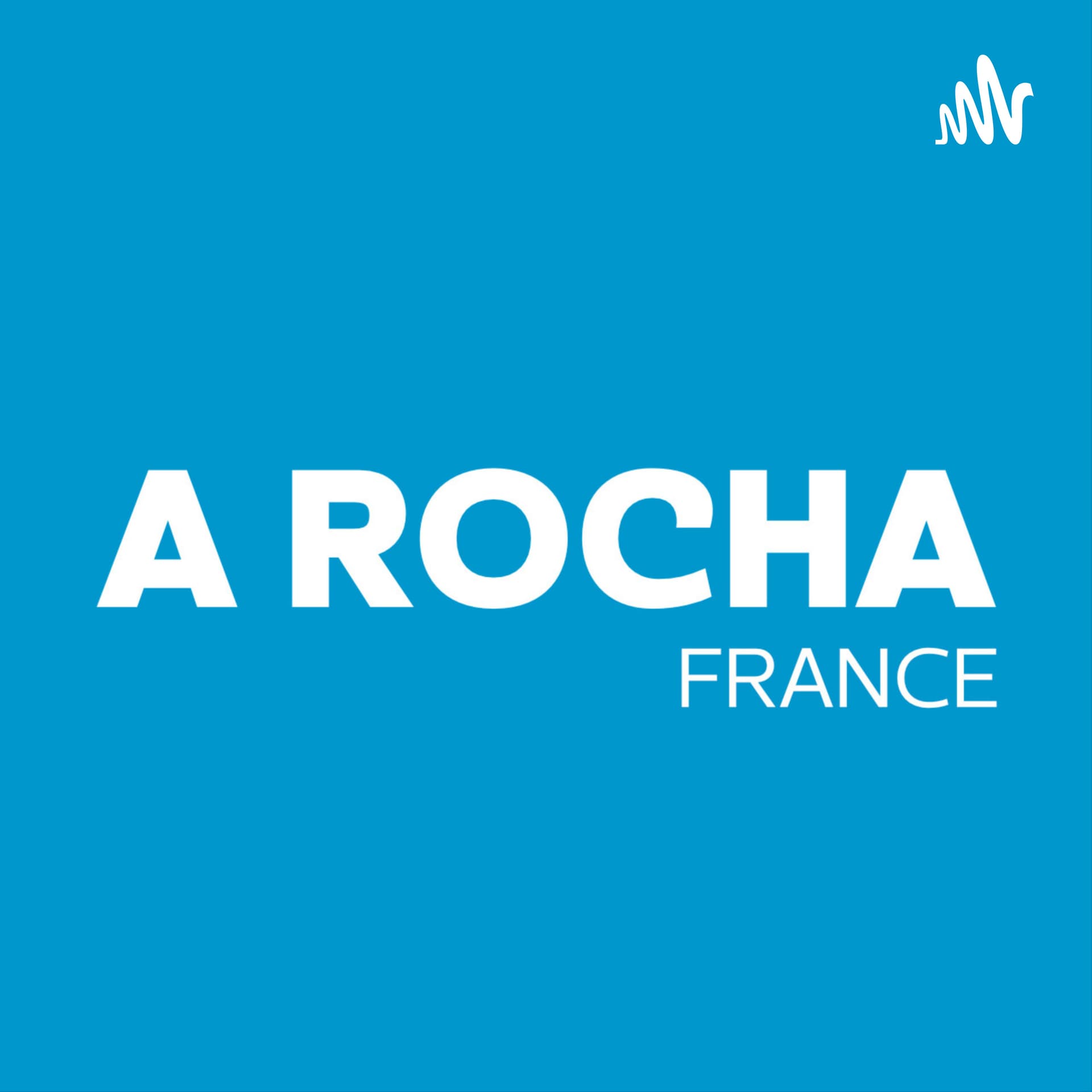 A Rocha France - Podcasts