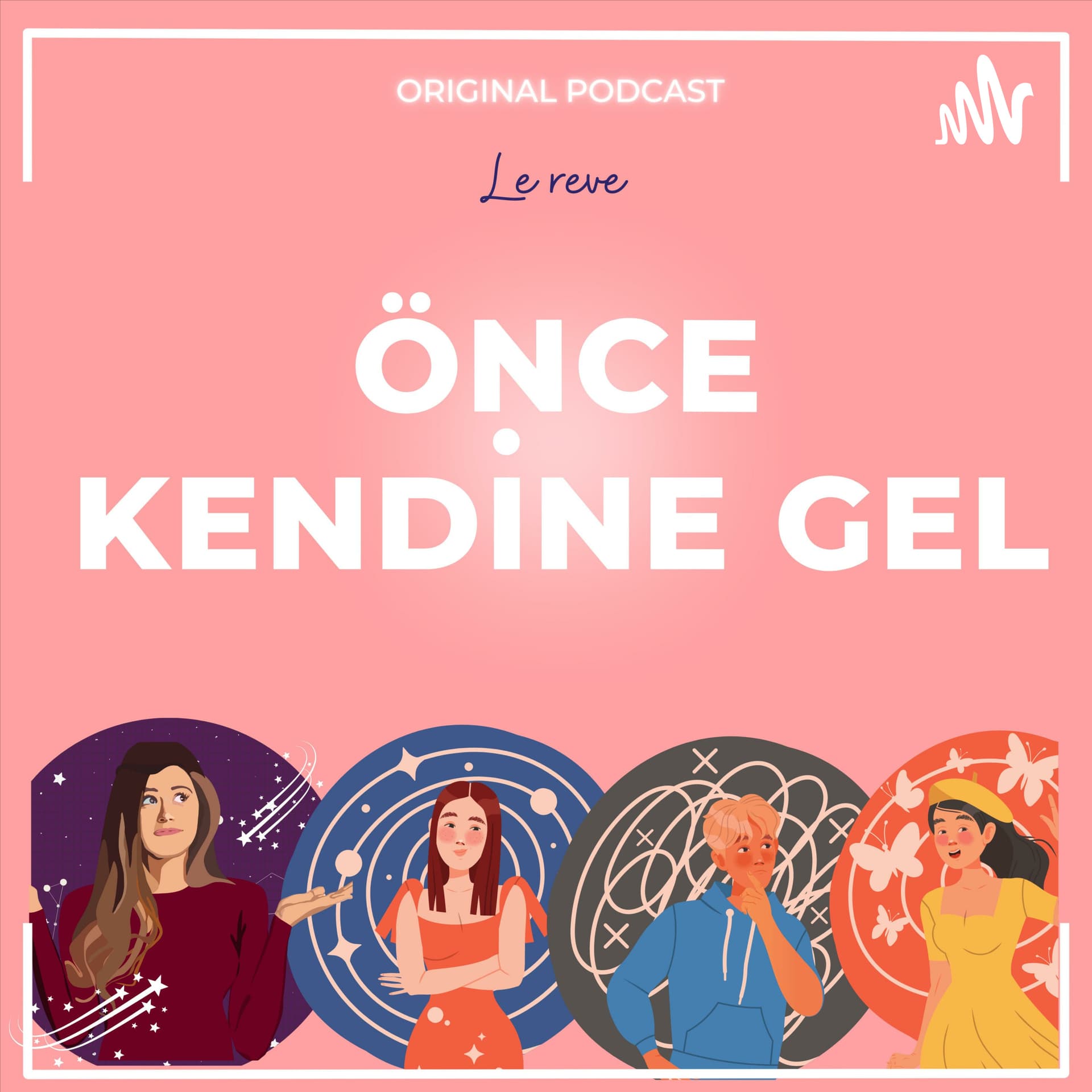 Önce Kendine Gel - Podcasts