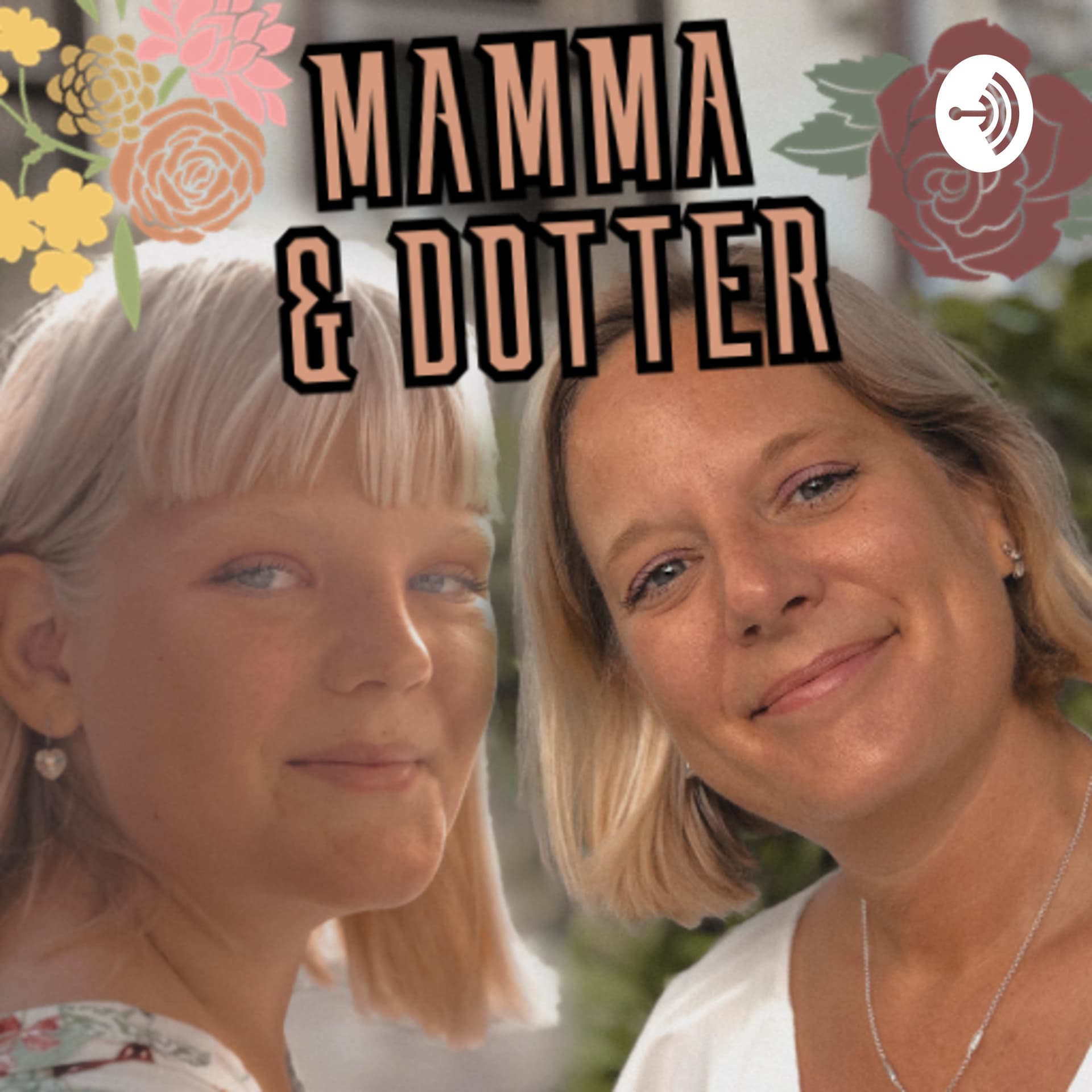 Mamma och Dotter - Lo & Sara - Podcasts