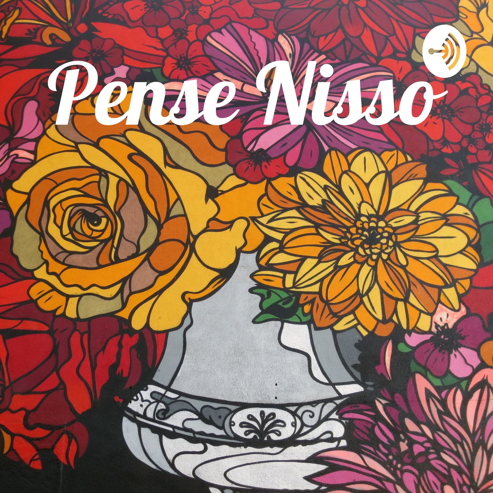 Pense Nisso - Podcasts