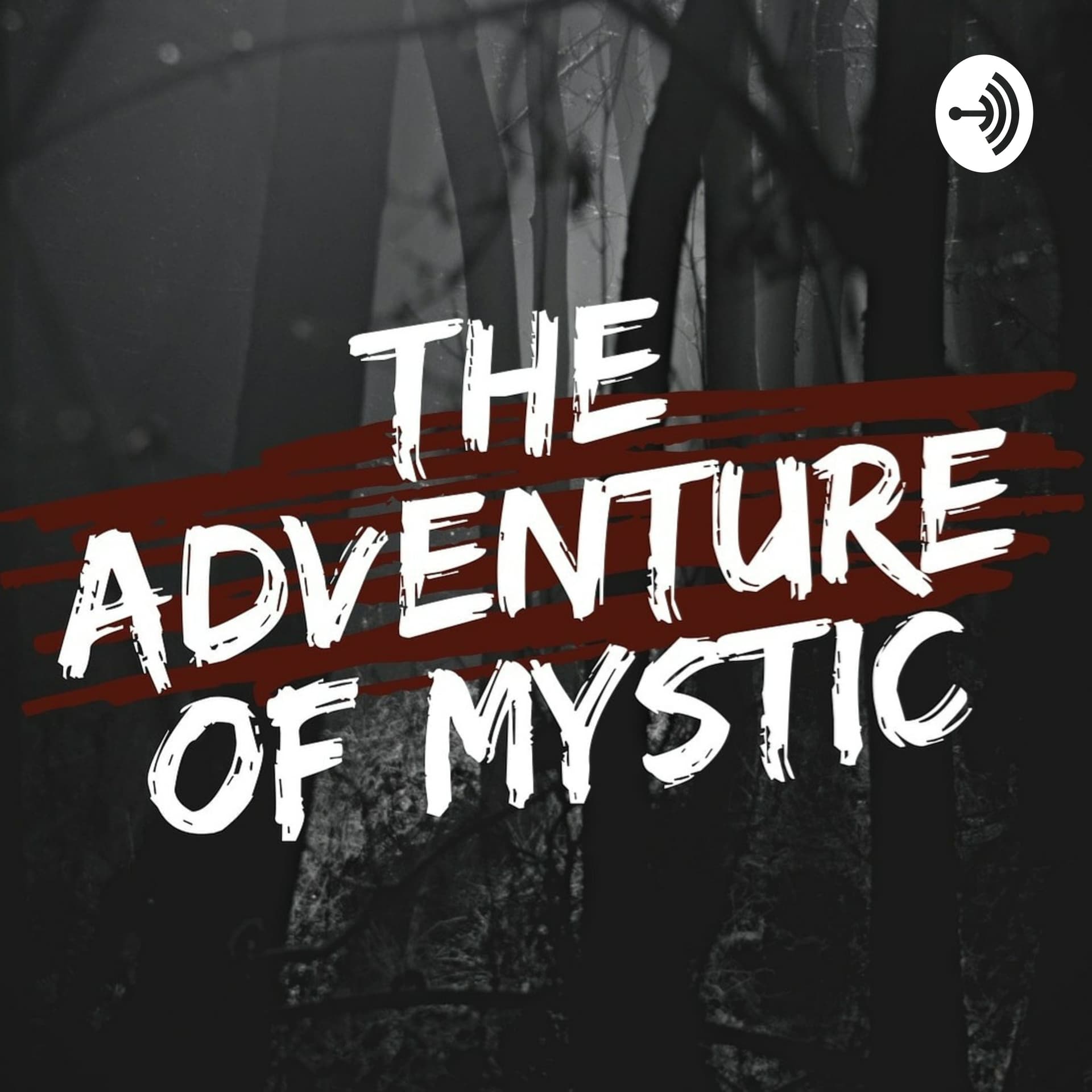 TheAdventureofMystic - Podcasts