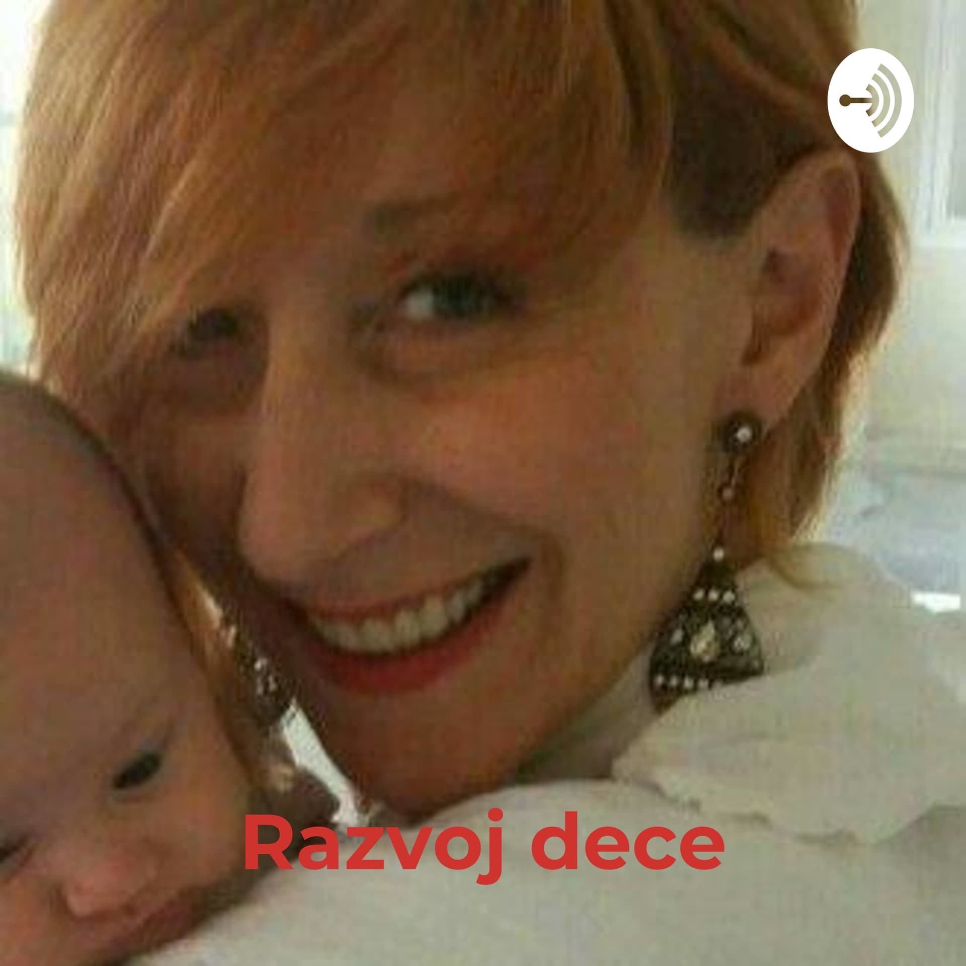 Razvoj dece - Razvojno savetovalište DZ Kragujevac - Podcasts