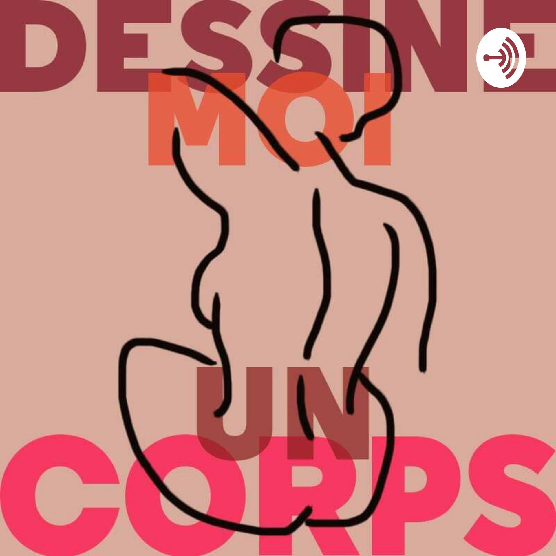 Dessine-moi un corps - Podcasts