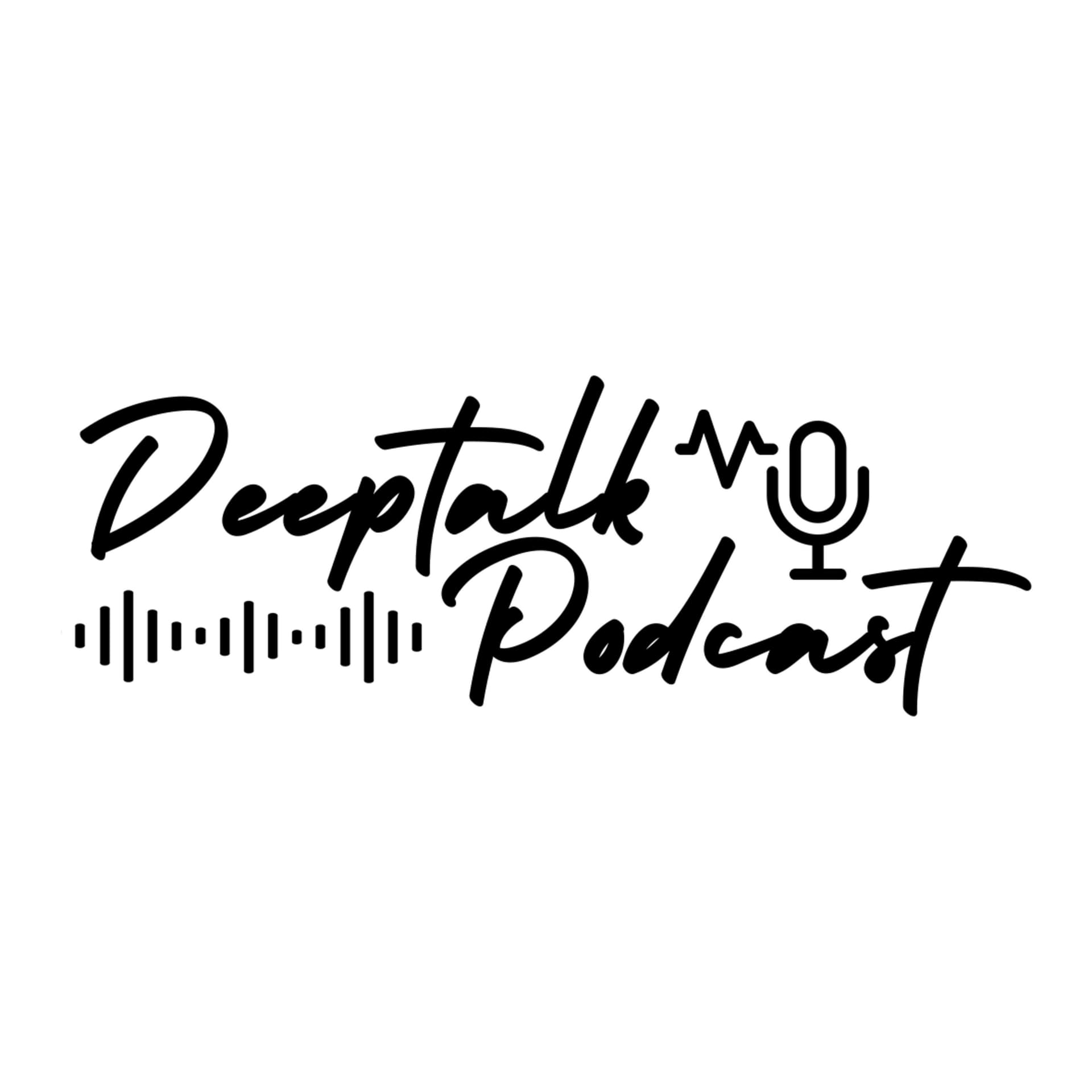 Deeptalk Podcast - Podcasts