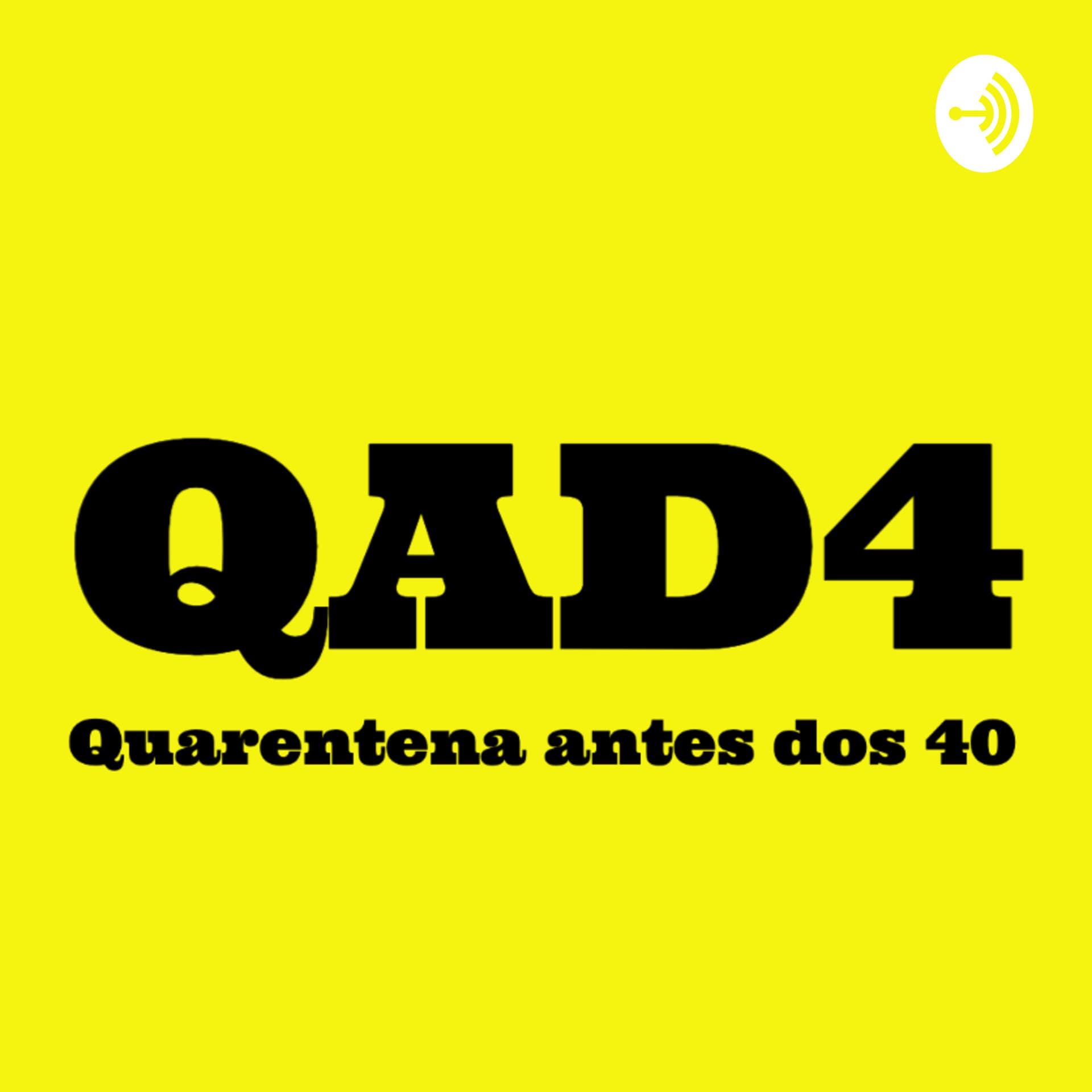 Quarentena antes dos 40 - Podcasts
