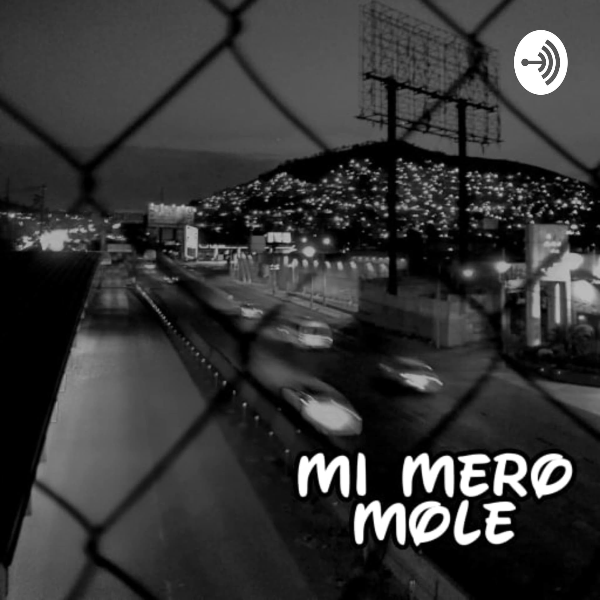 Mi Mero Mole - Podcasts
