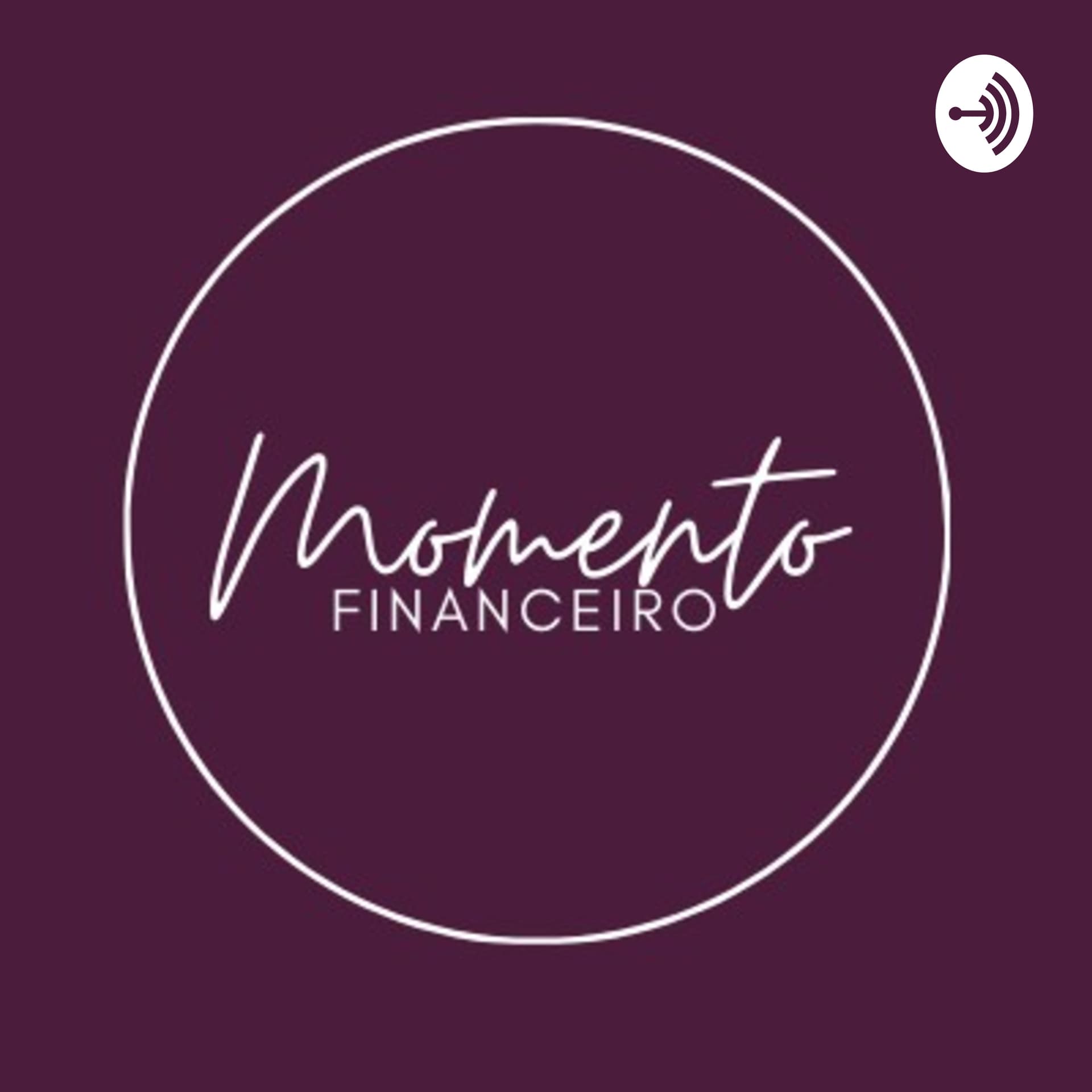 Momento Financeiro - Podcasts