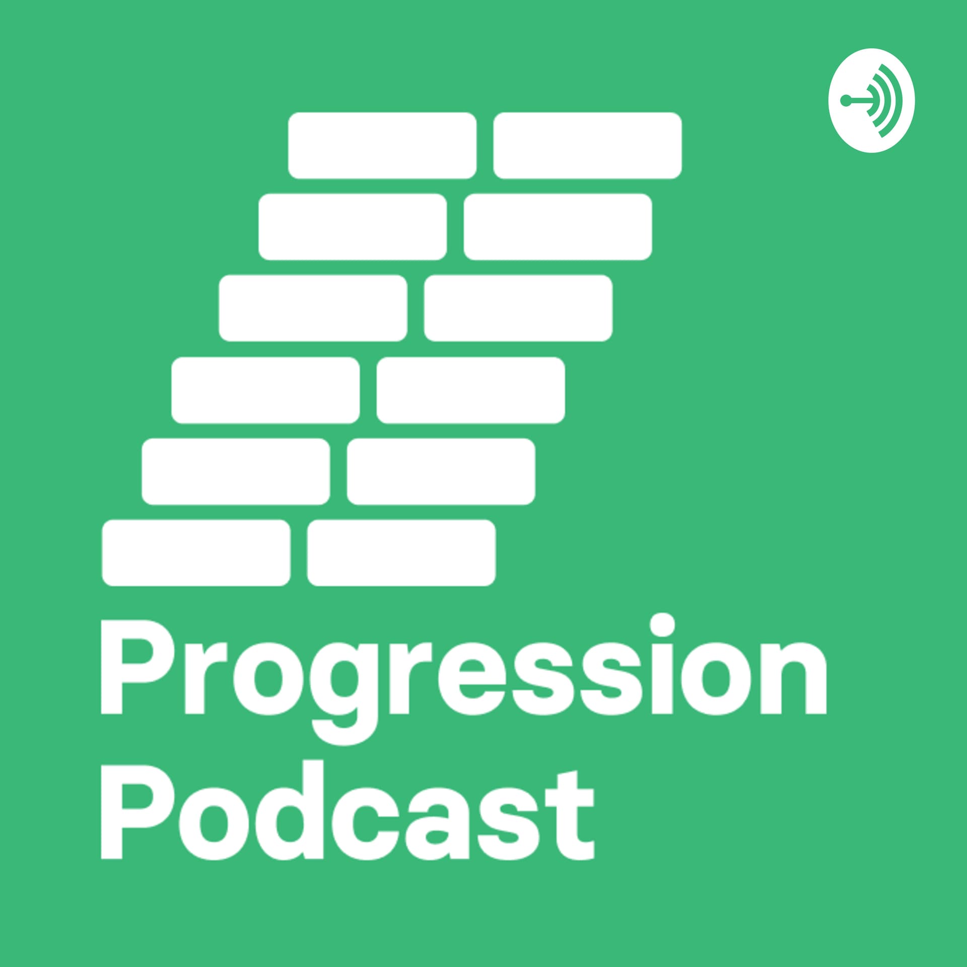 Progression Podcast - Podcasts