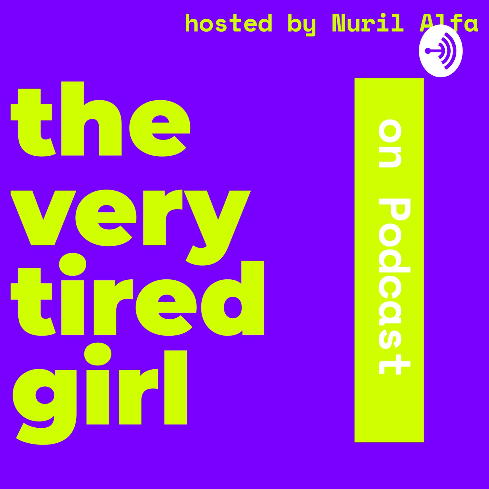 The Very Tired Girl - Podcasts