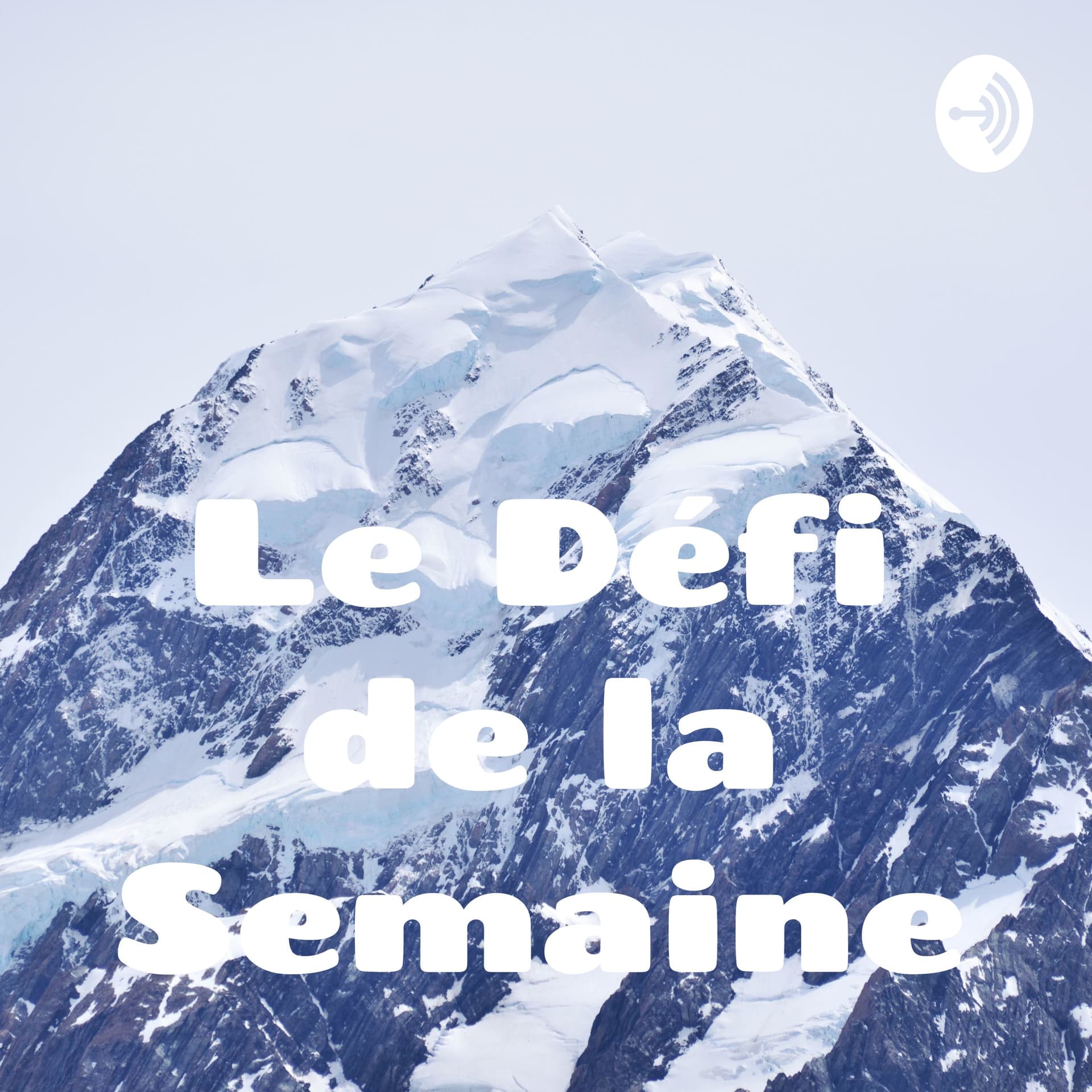 Le Défi de la Semaine - Podcasts