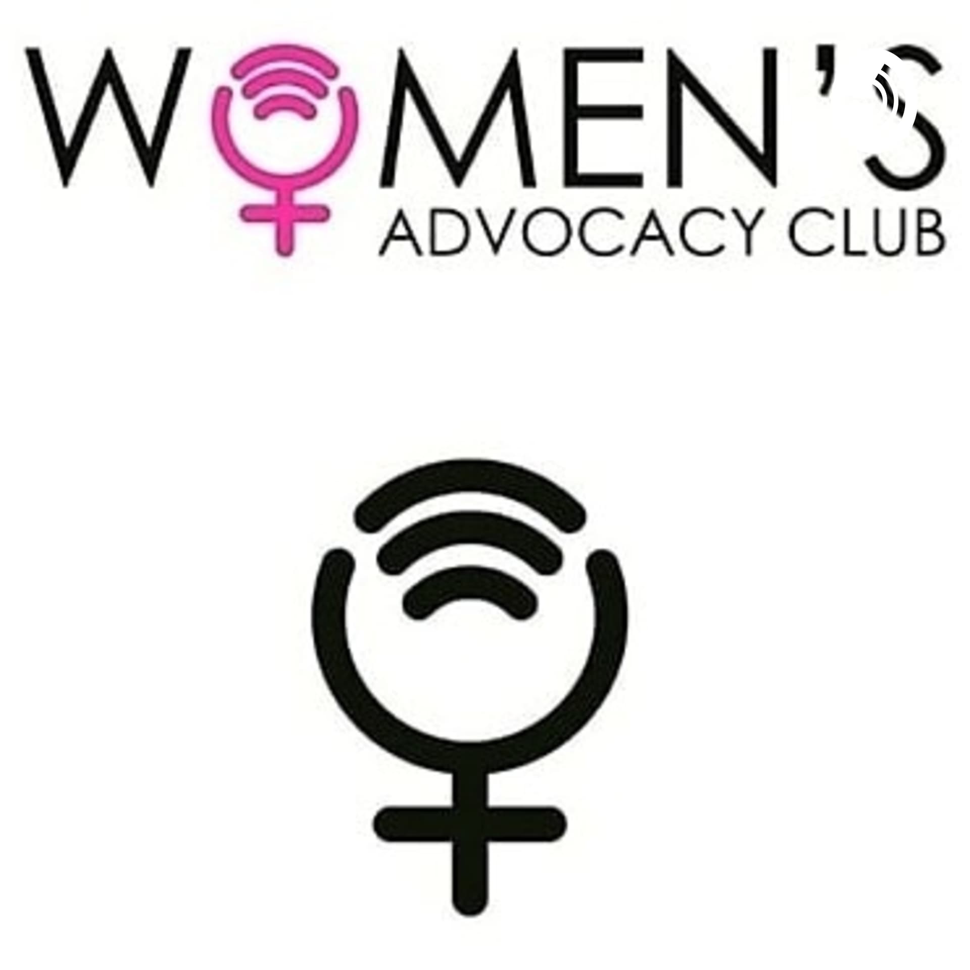 WOMEN'S ADVOCACY CLUB - Podcasts
