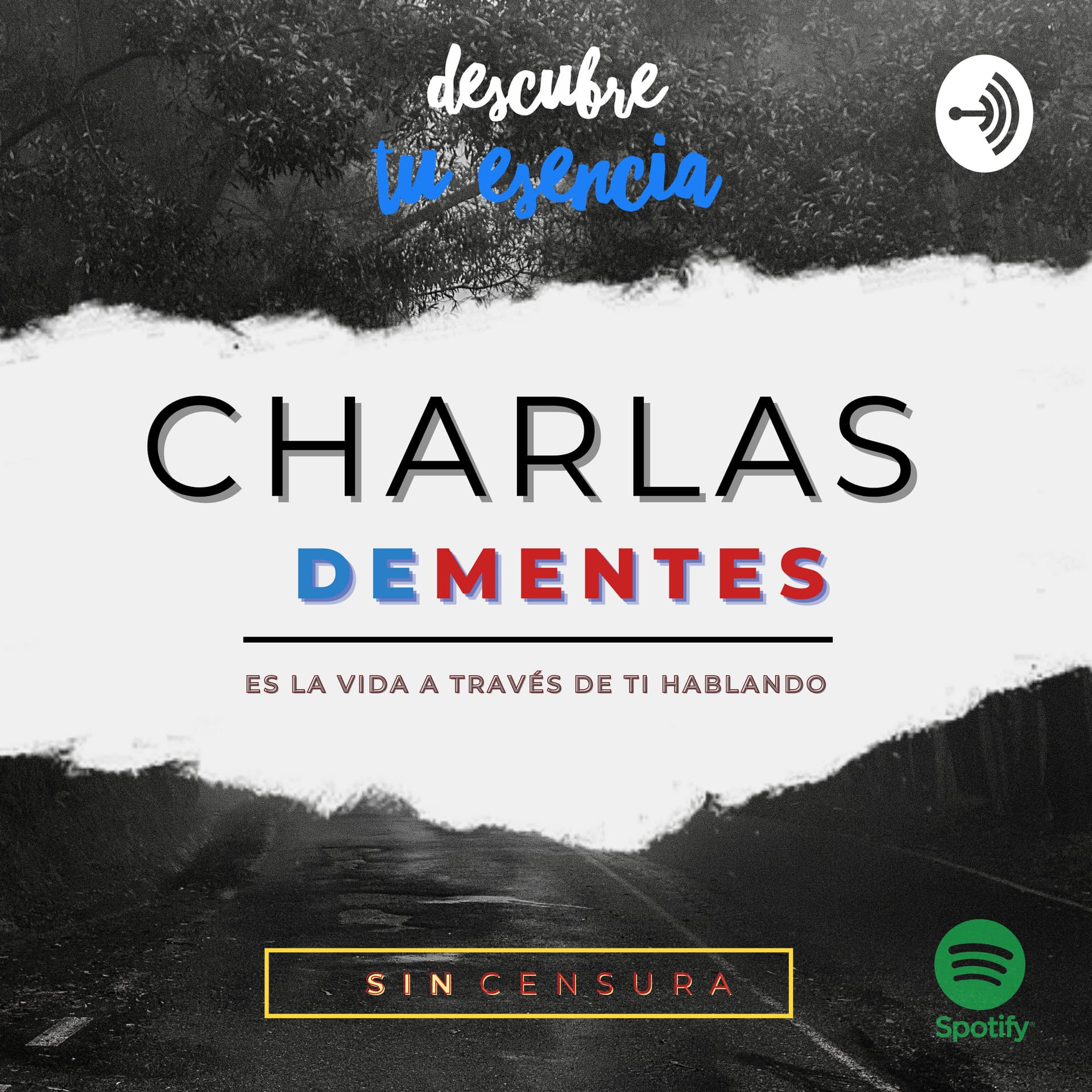 Charlas De Mentes - Descubre Tu Esencia - Podcasts