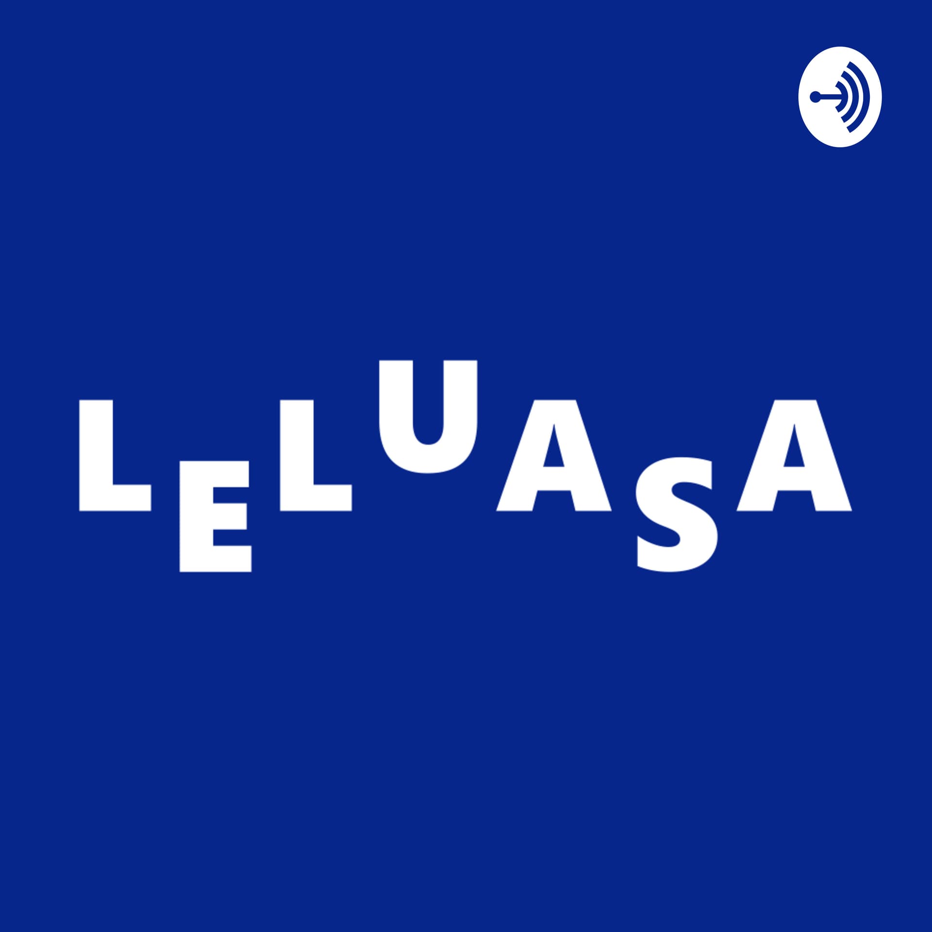 LELUASA - Podcasts