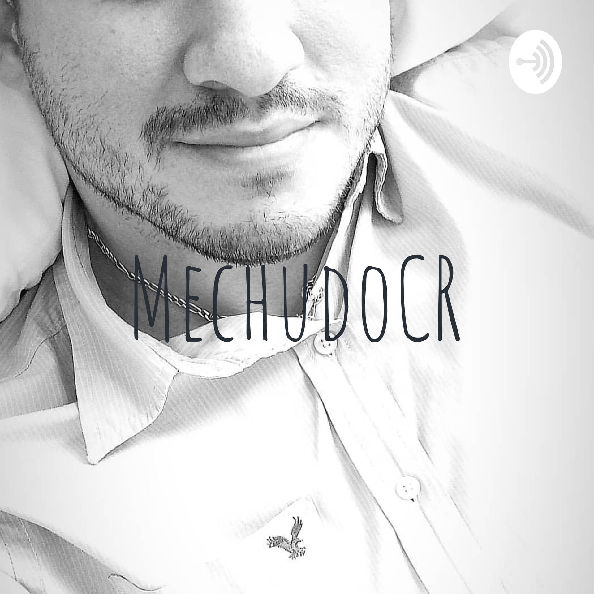 MechudoCR - Podcasts