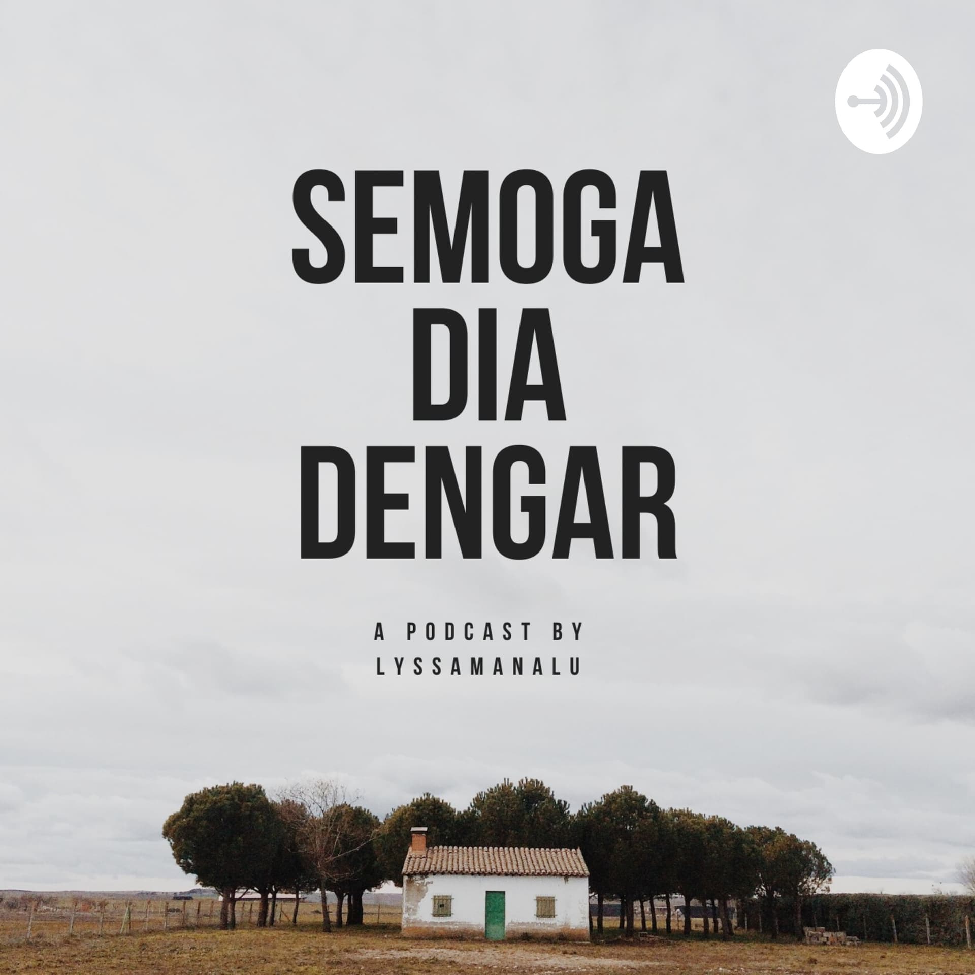 Semoga Dia Dengar - Podcasts