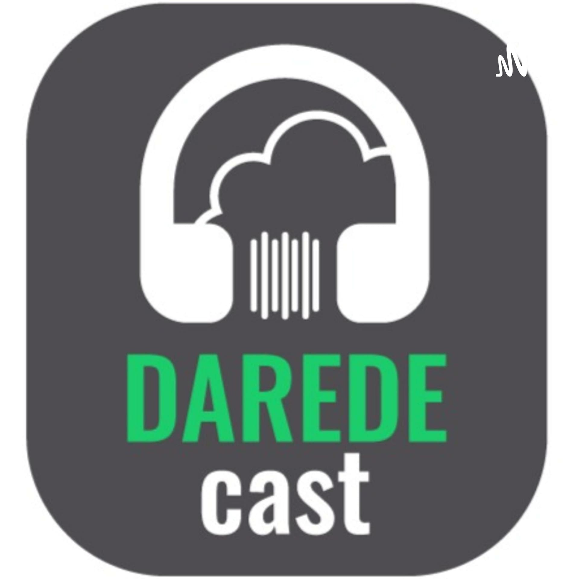 Darede Cast - Podcasts