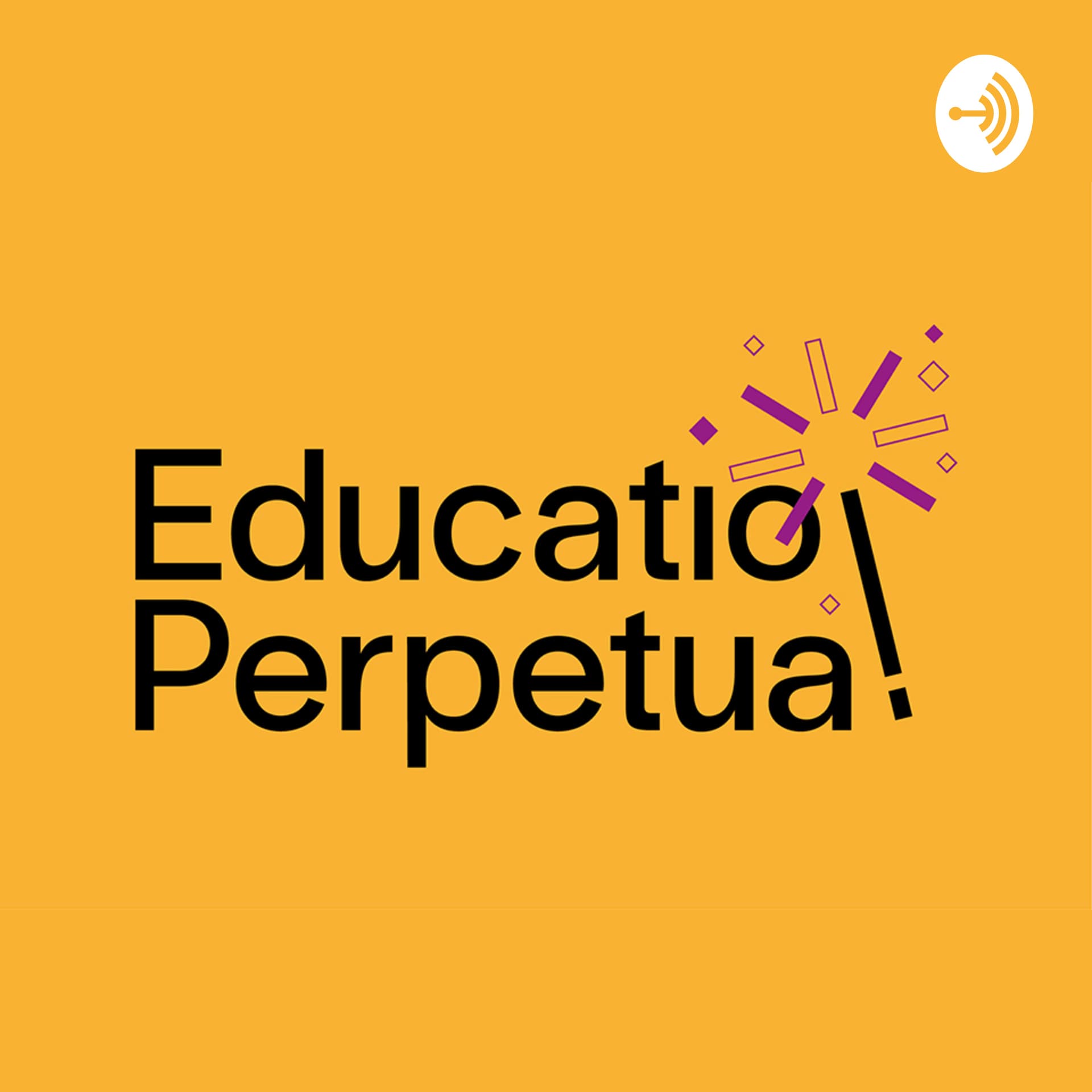 Educatio Perpetua! - Podcasts