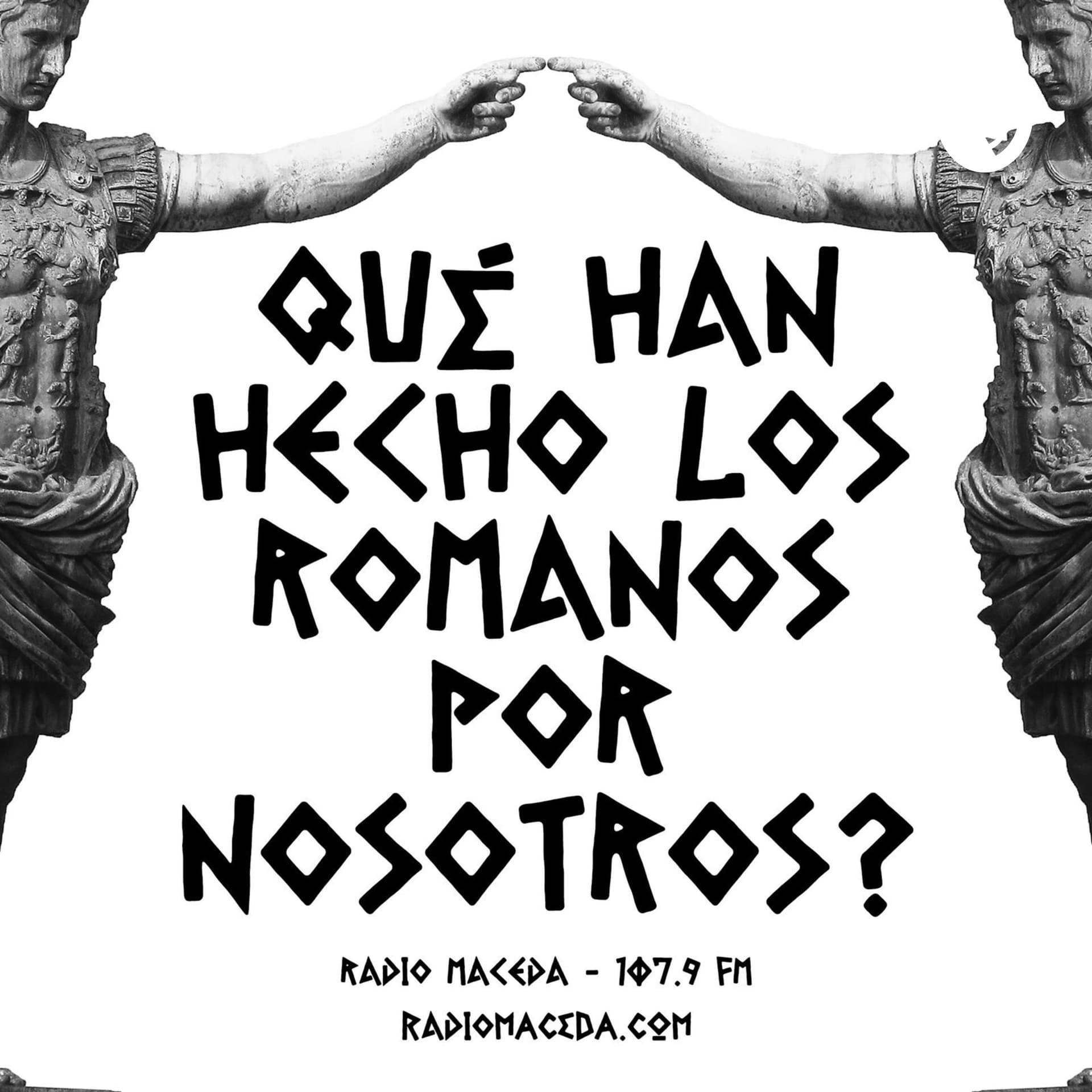 ¿Qué han hecho los romanos por nosotros? - Podcasts
