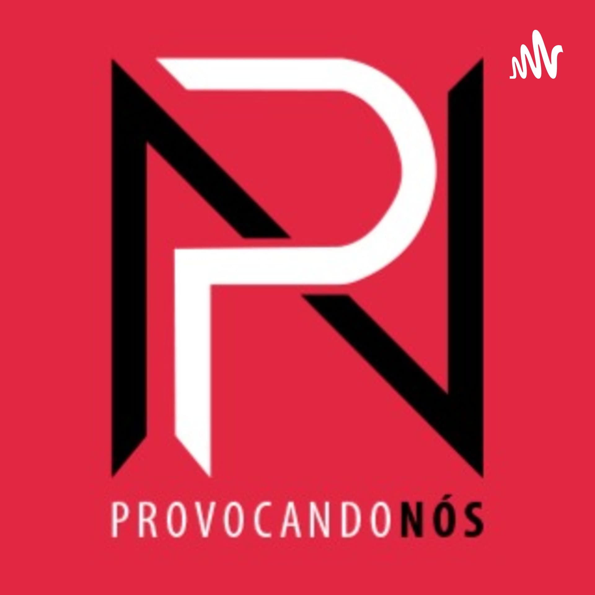 Provocando Nós - Podcasts