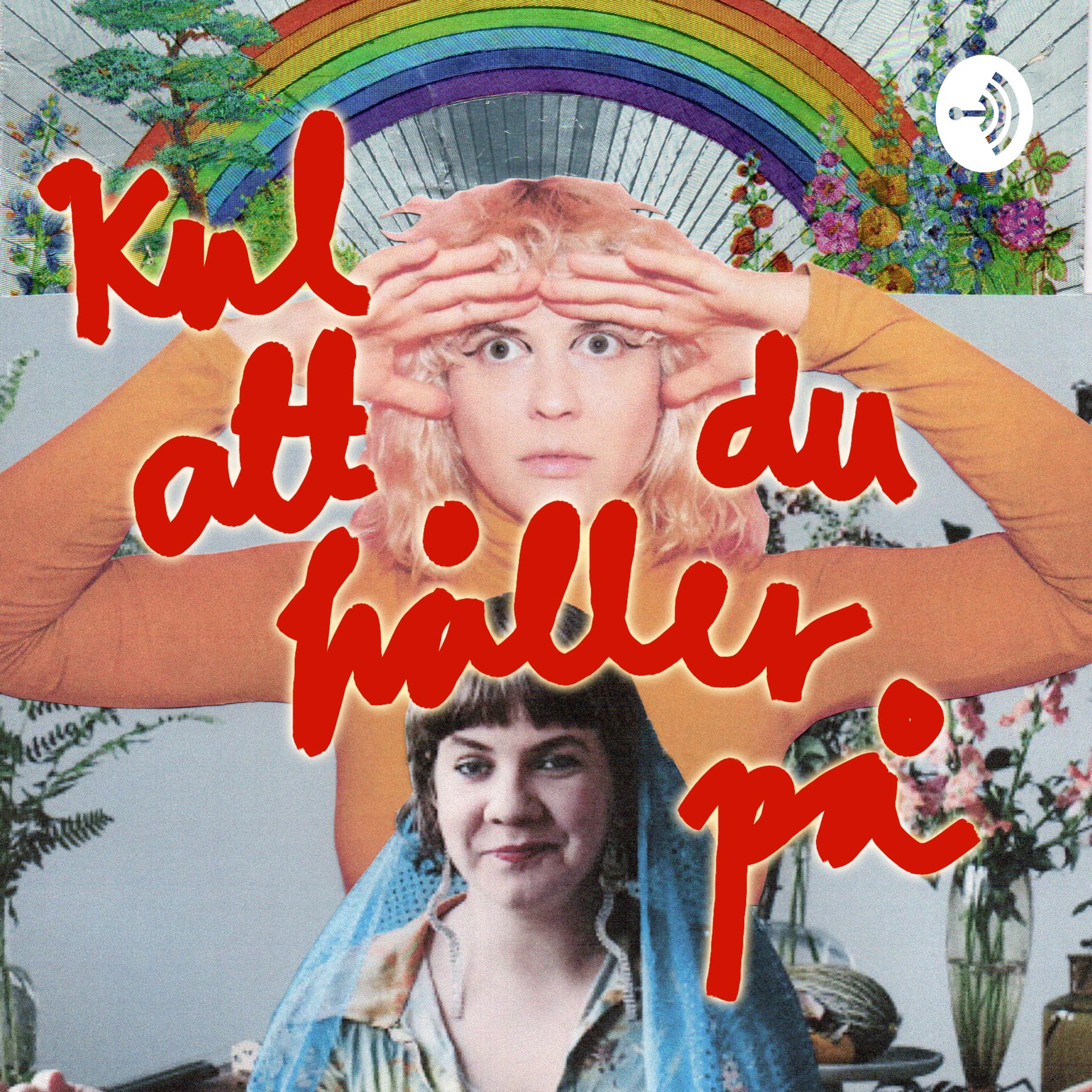 Kul att du håller på - Podcasts