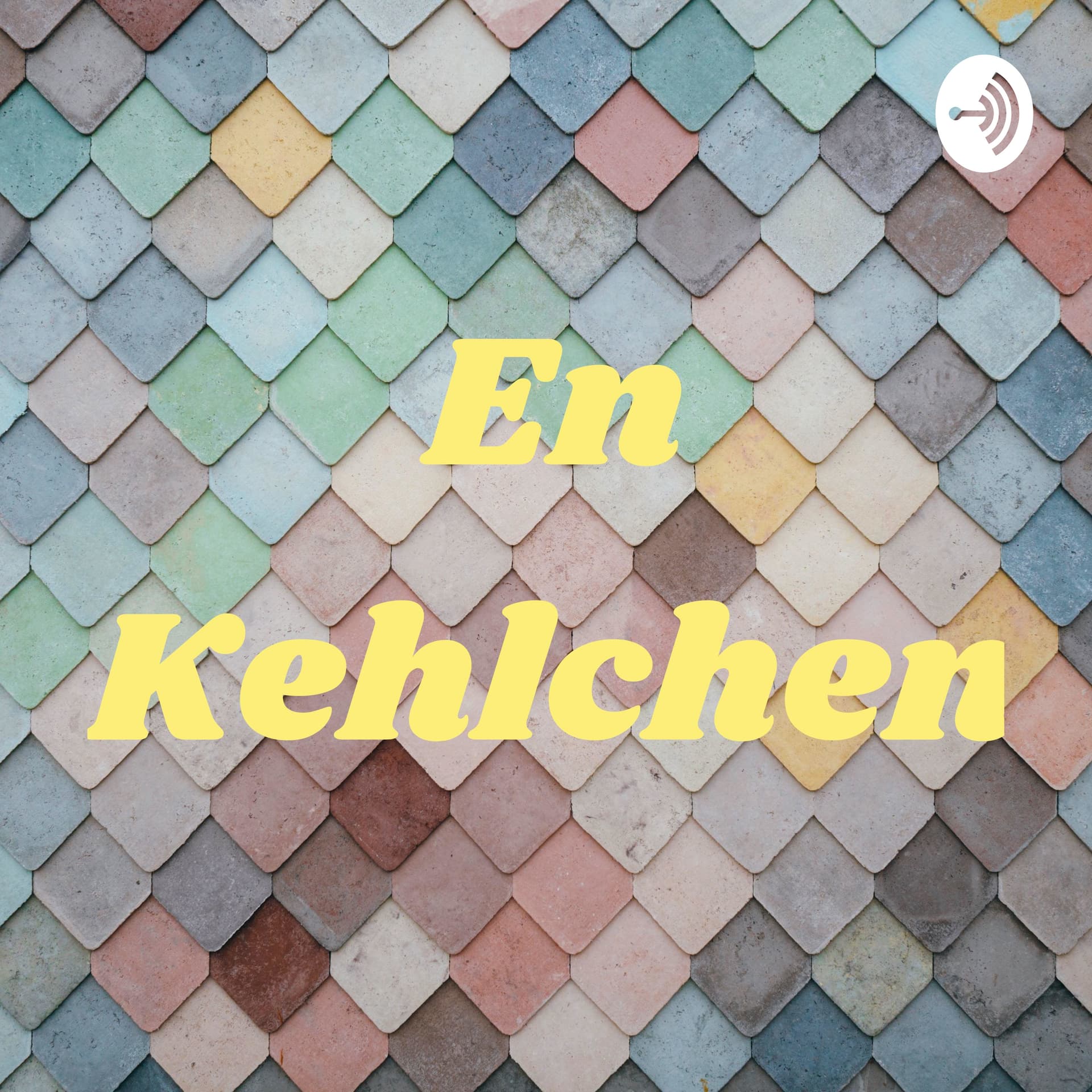 En Kehlchen - Podcasts