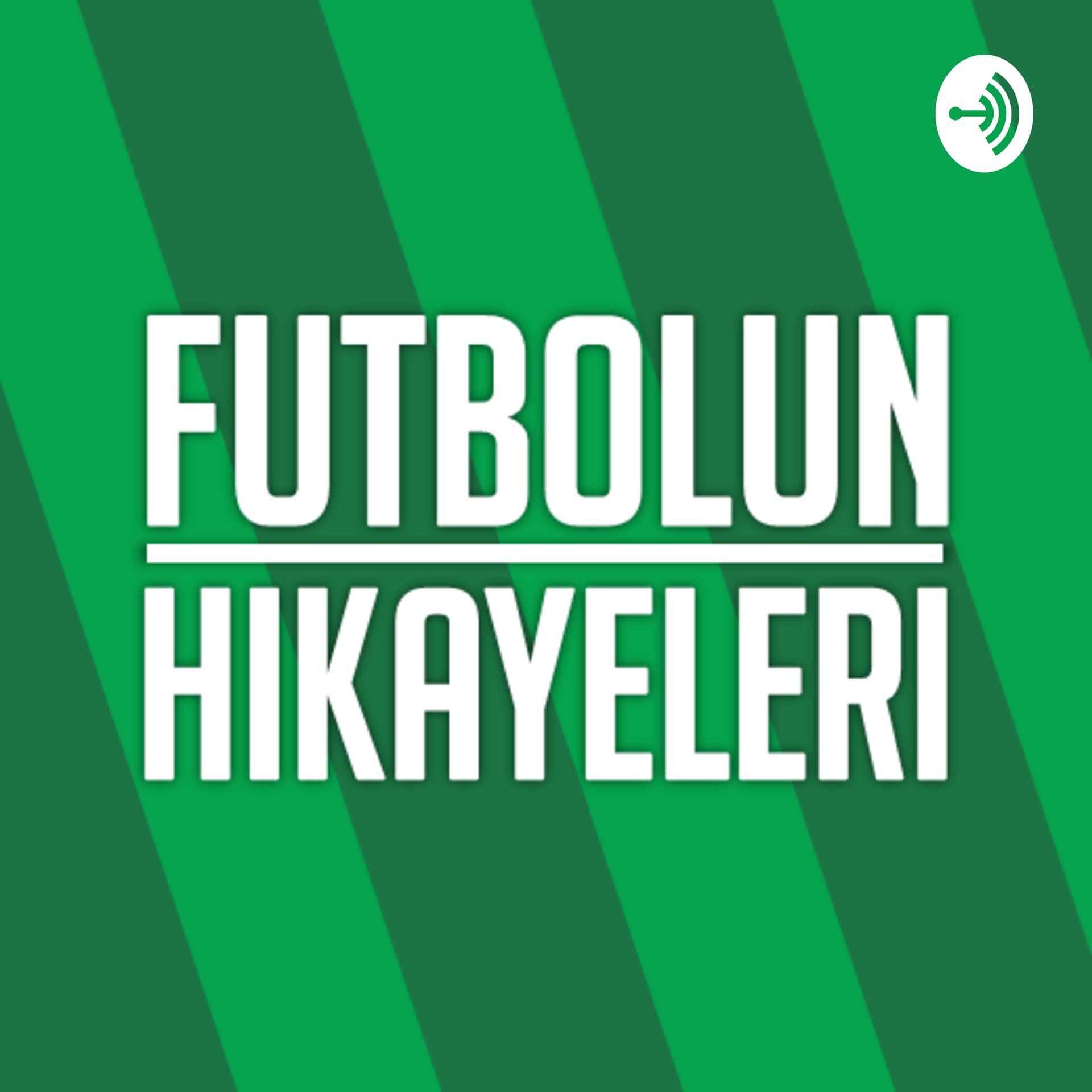 Futbolun Hikayeleri - Podcasts