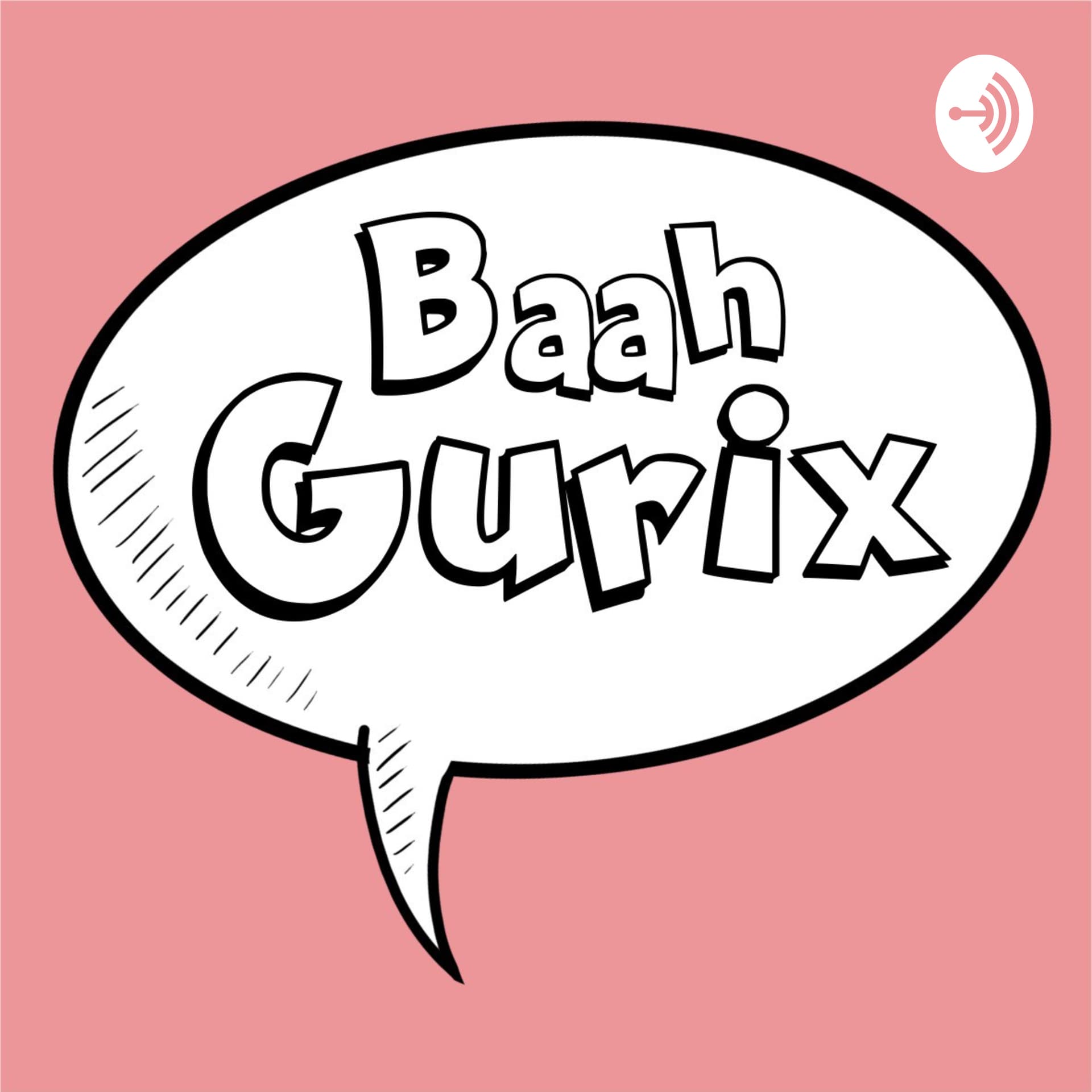 Baah Gurix - Podcasts