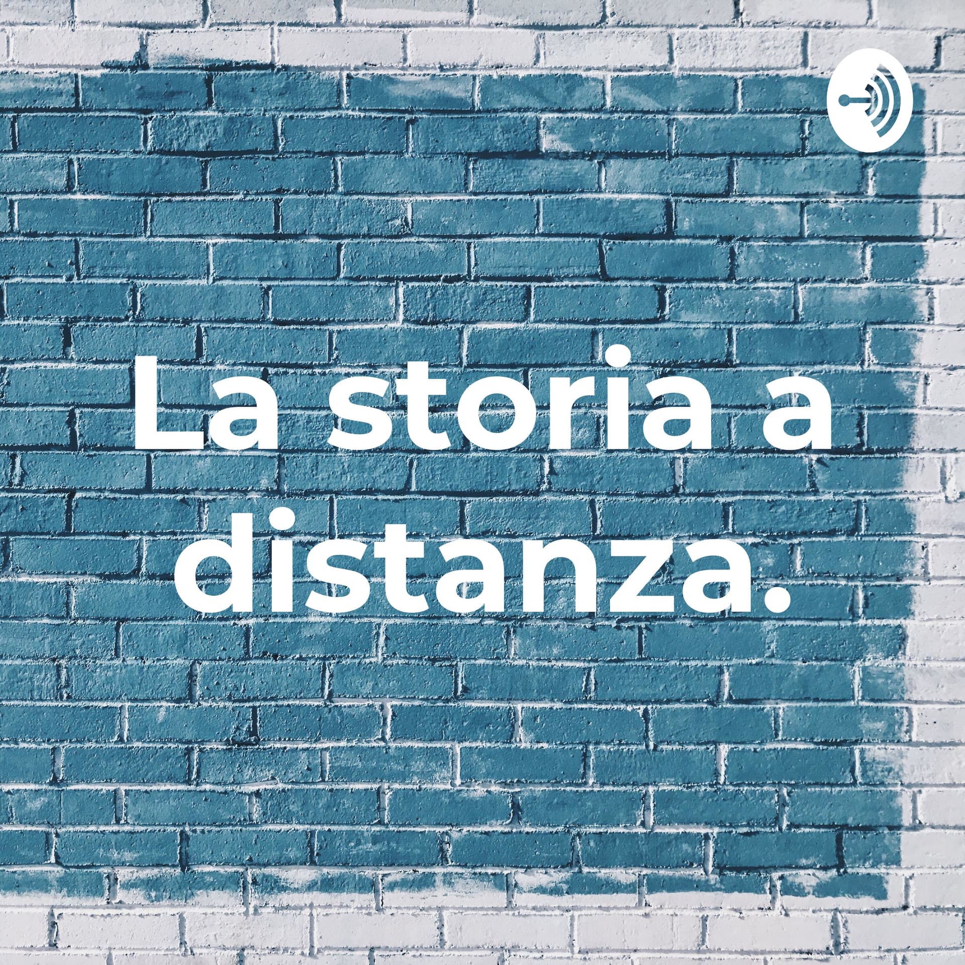 La storia a distanza. - Podcasts