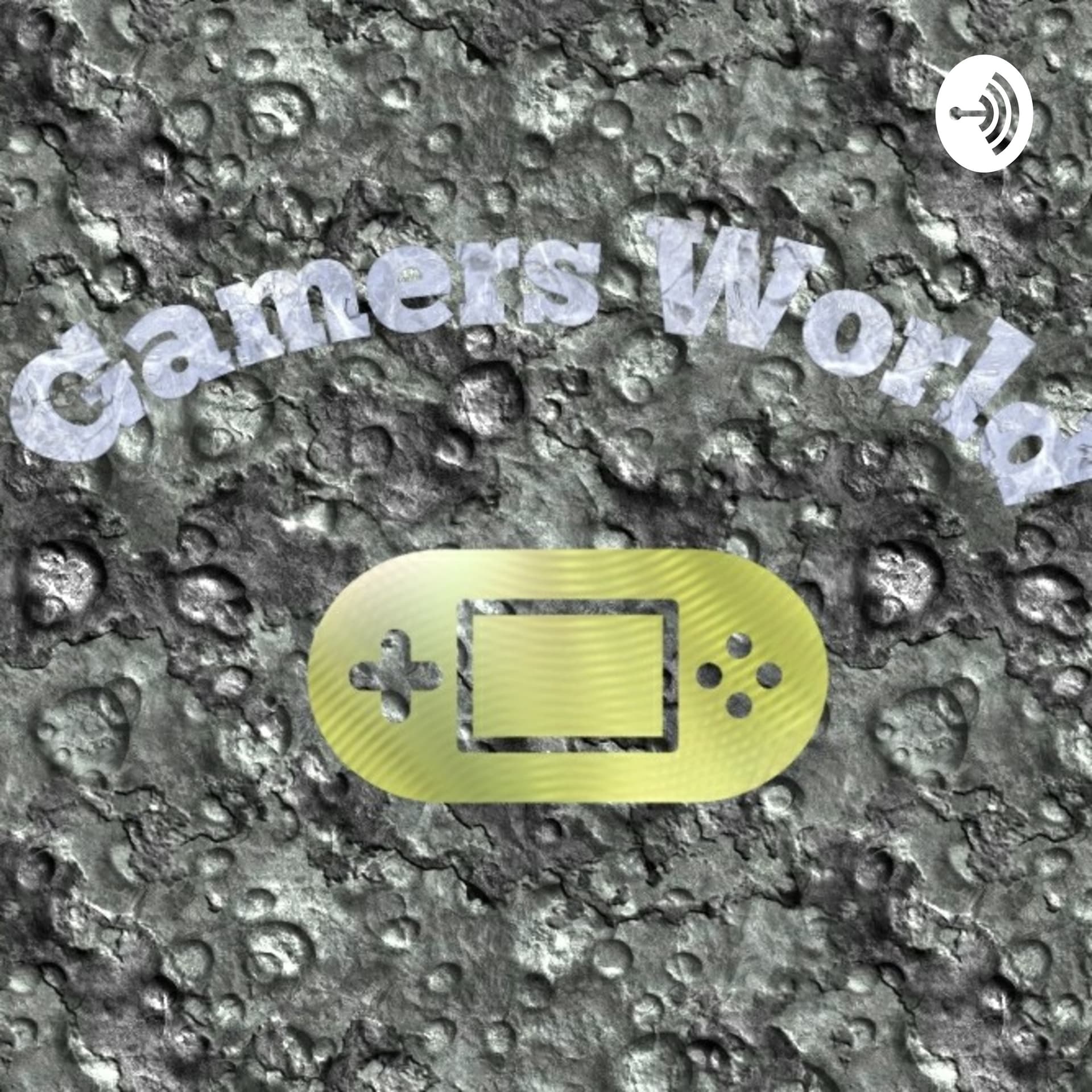 Gamers World - Podcasts