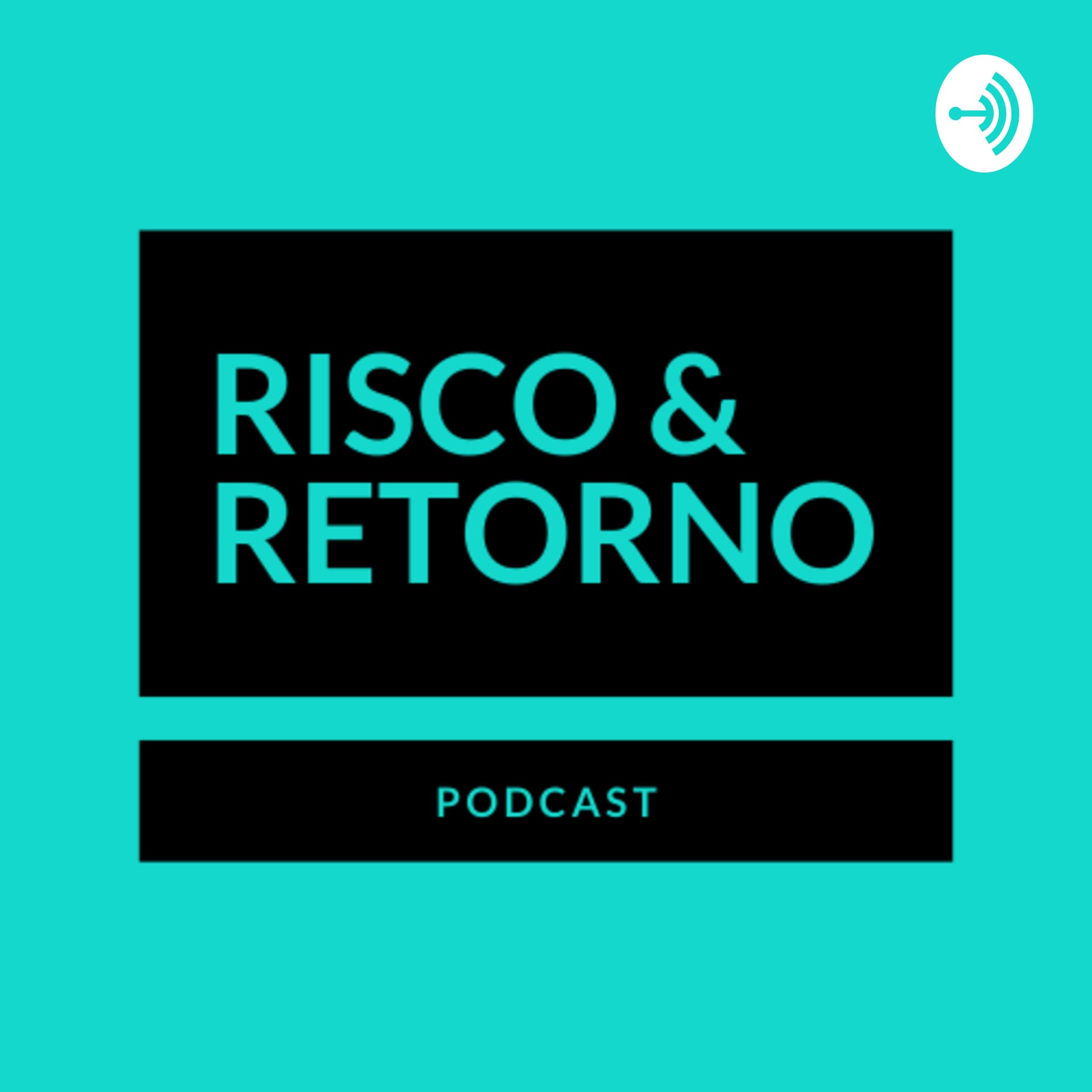 Risco & Retorno - Podcasts