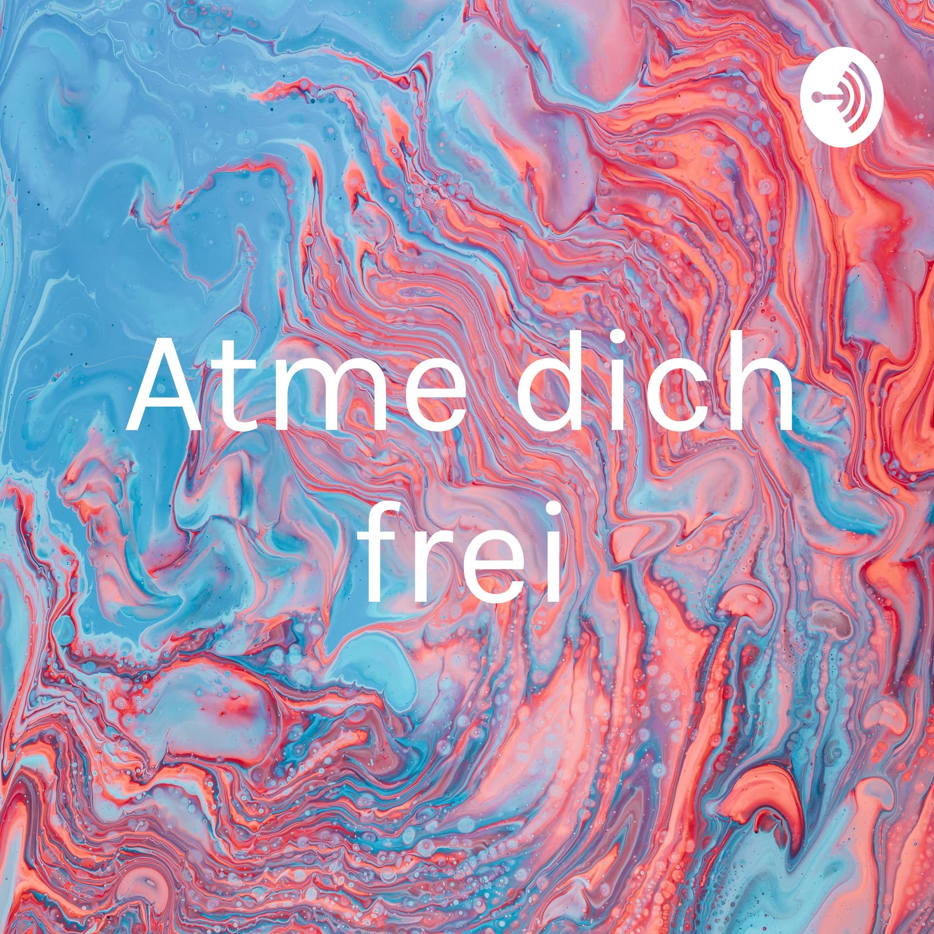 Atme dich frei - Podcasts