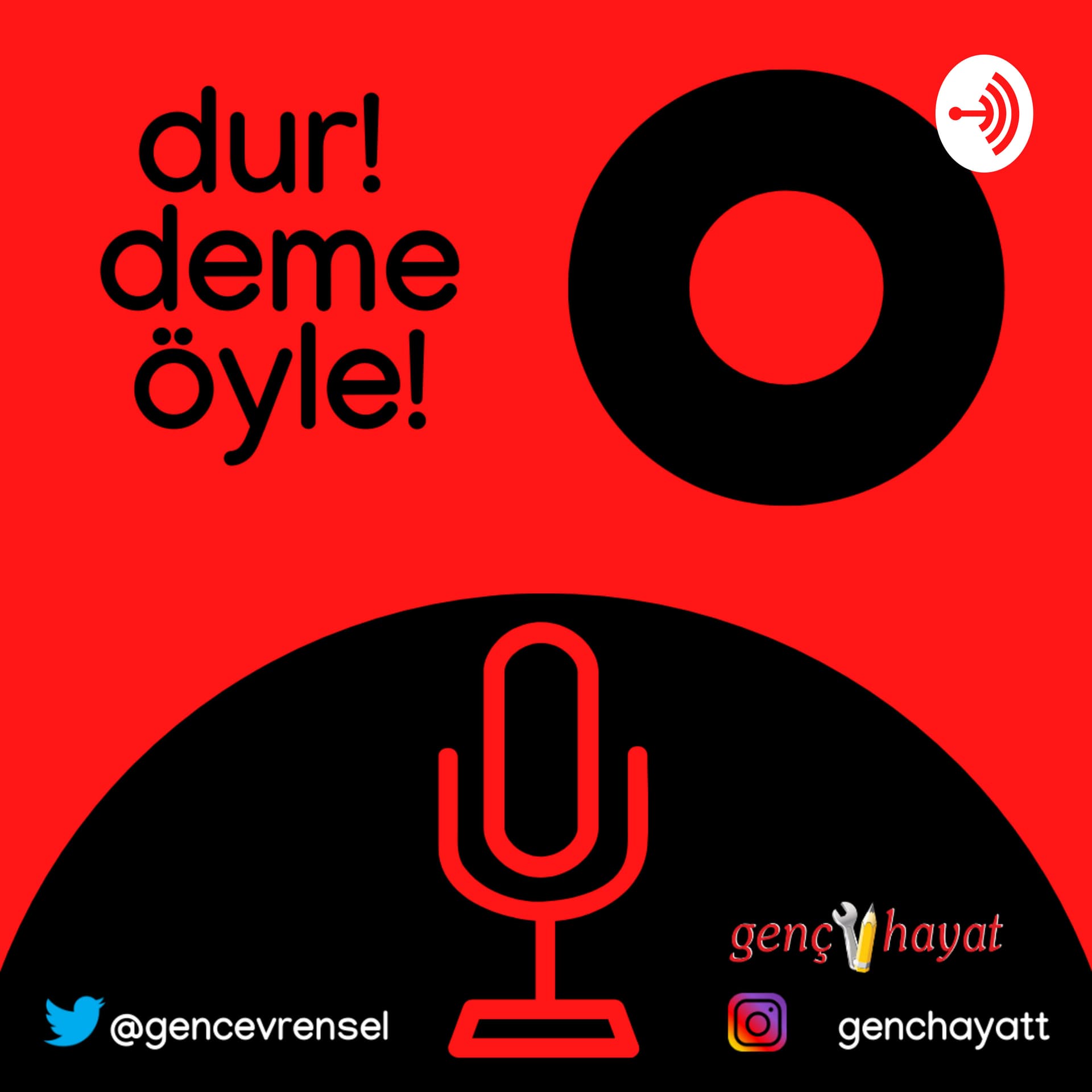 Dur! Deme öyle! - Podcasts
