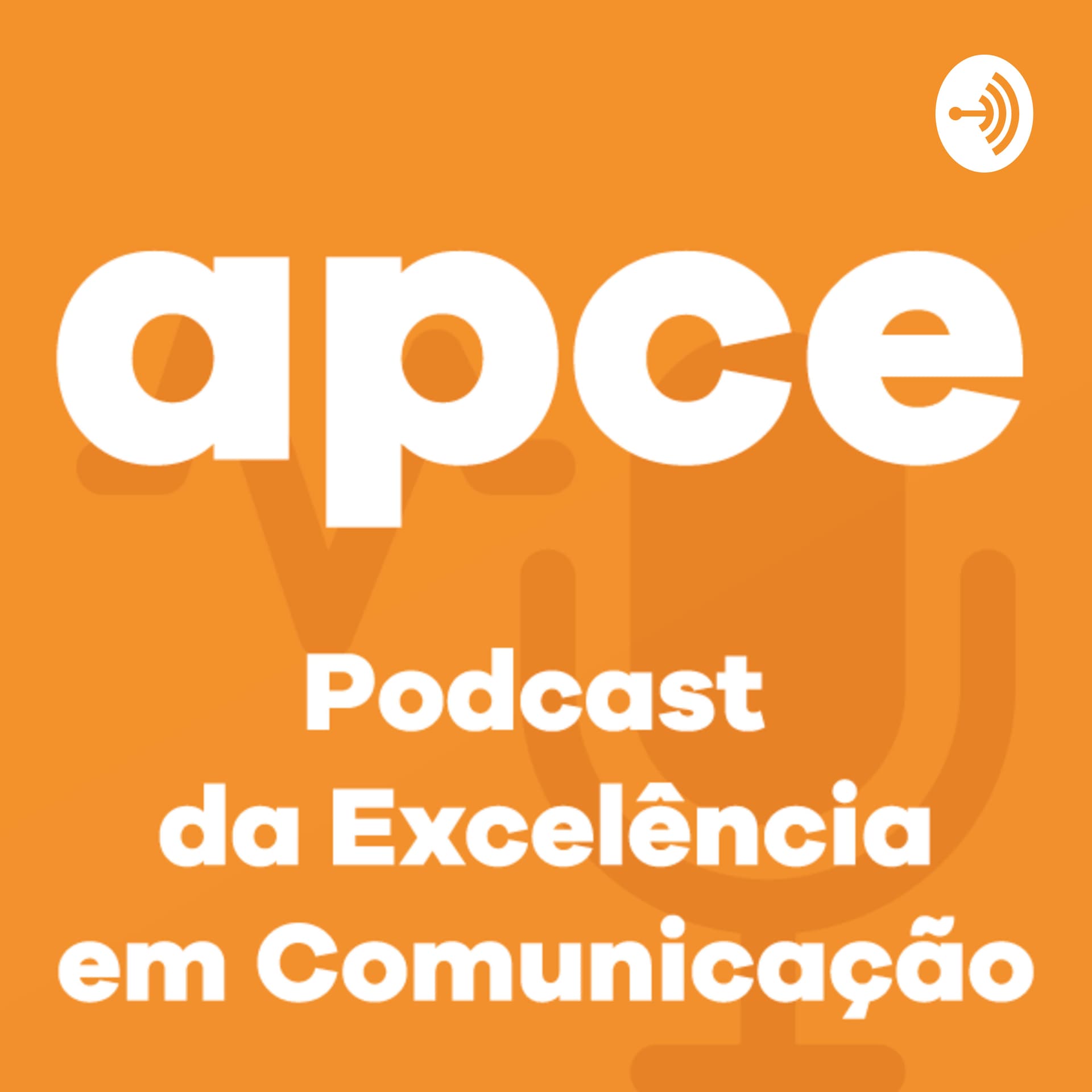 APCE: Podcast da Excelência em Comunicação - Podcasts