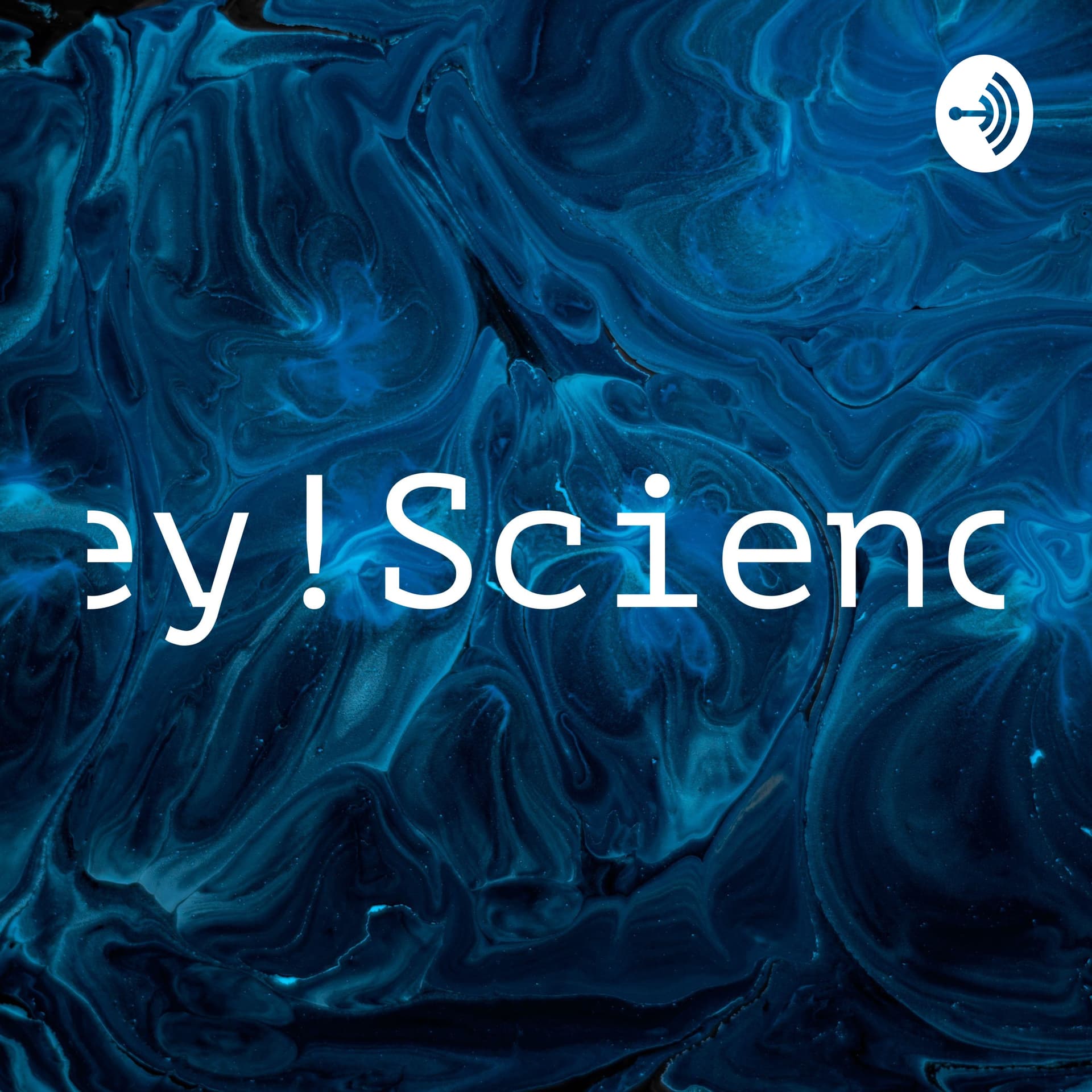 Hey!Science - Podcasts