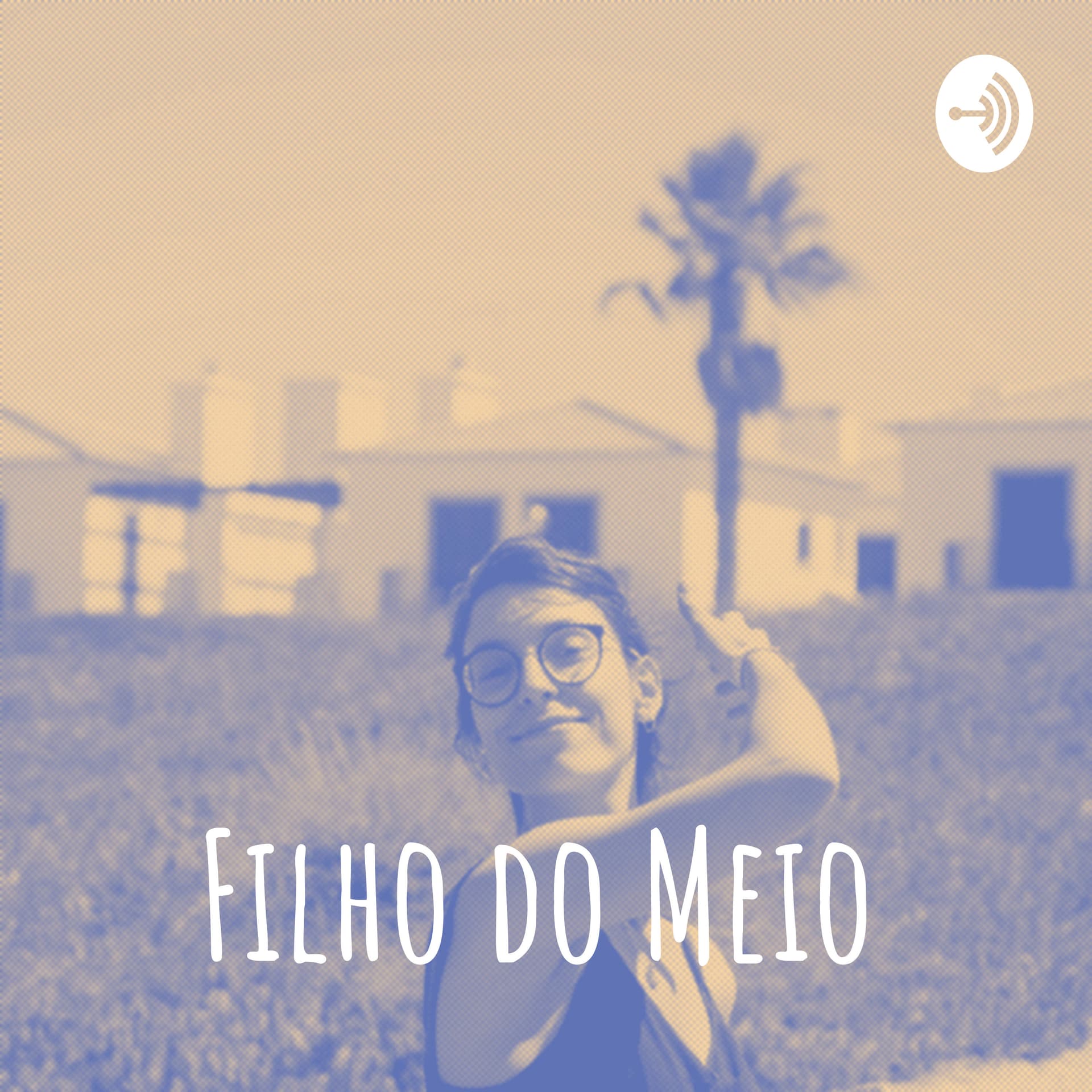 Filho do Meio - Podcasts