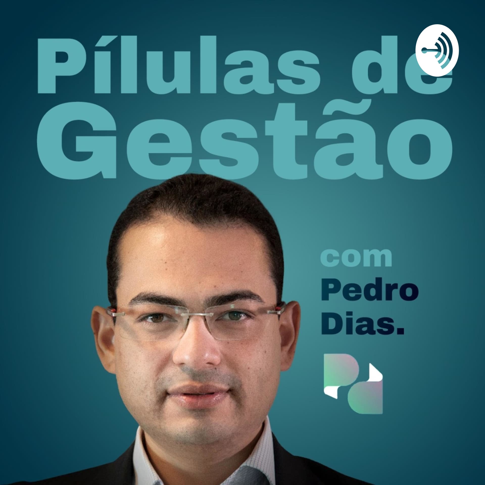 Pílulas de Gestão com Pedro Dias - Podcasts
